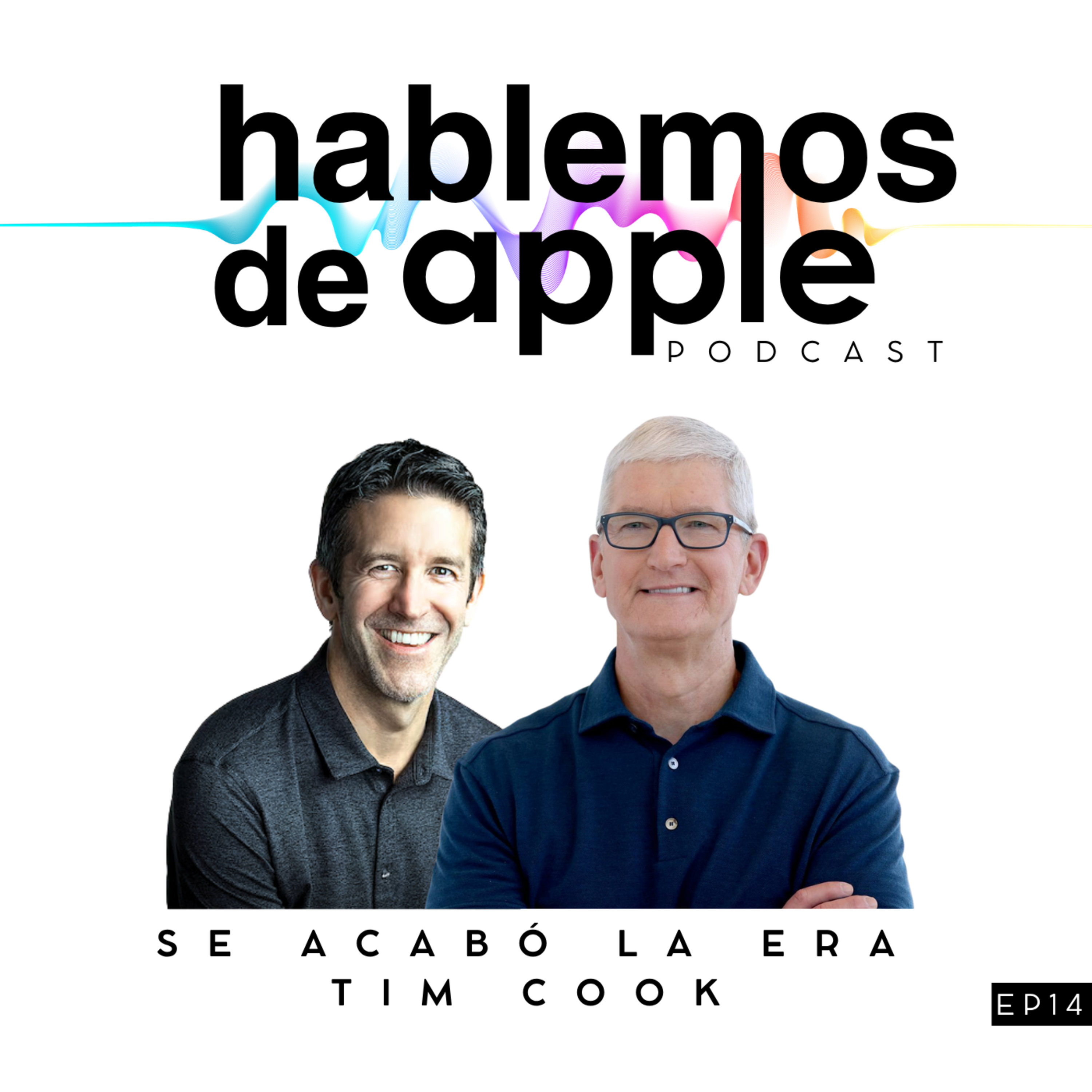 EP14T7 - Se acaba el legado de Tim Cook