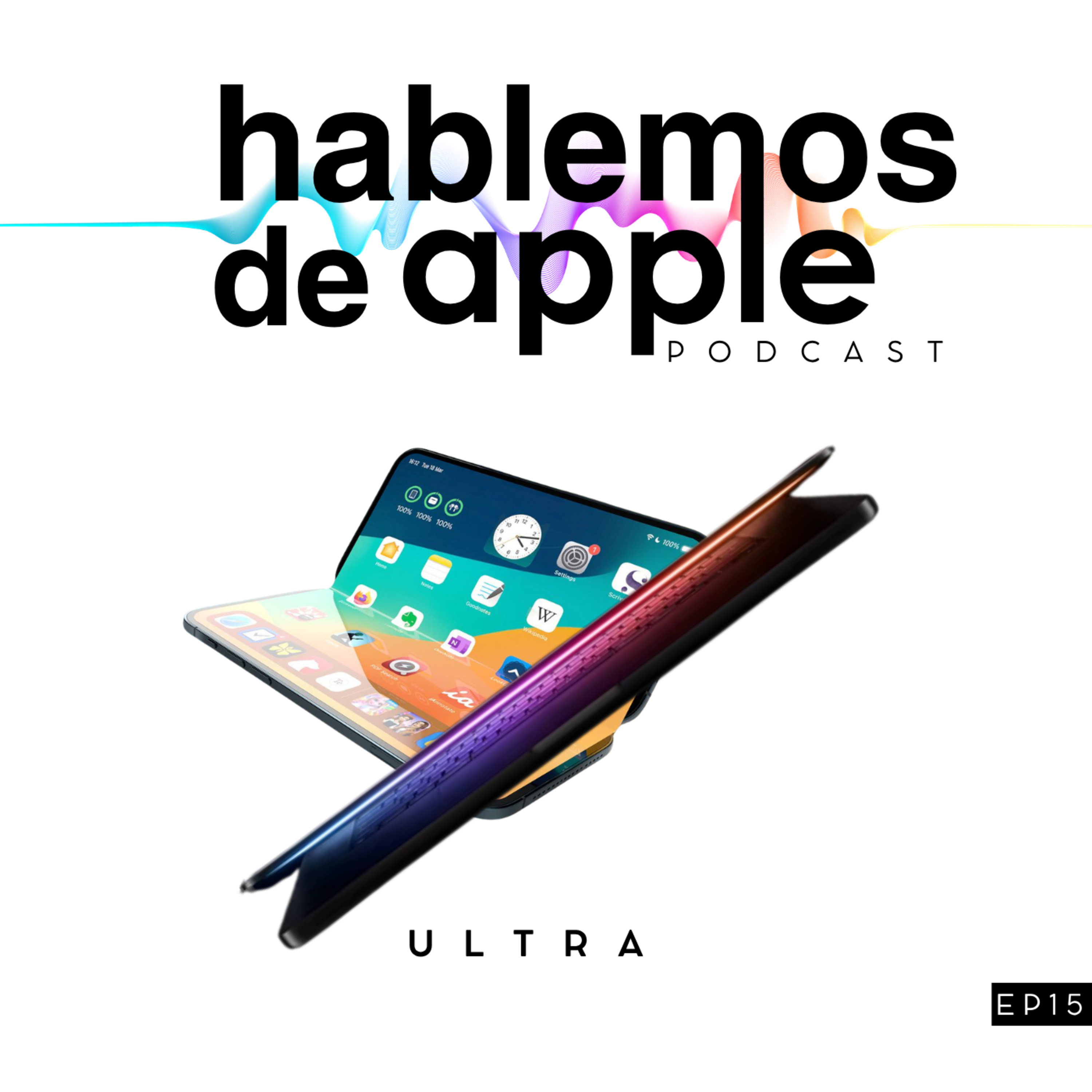 EP15T7 - iPhone Ultra y MacBook Ultra