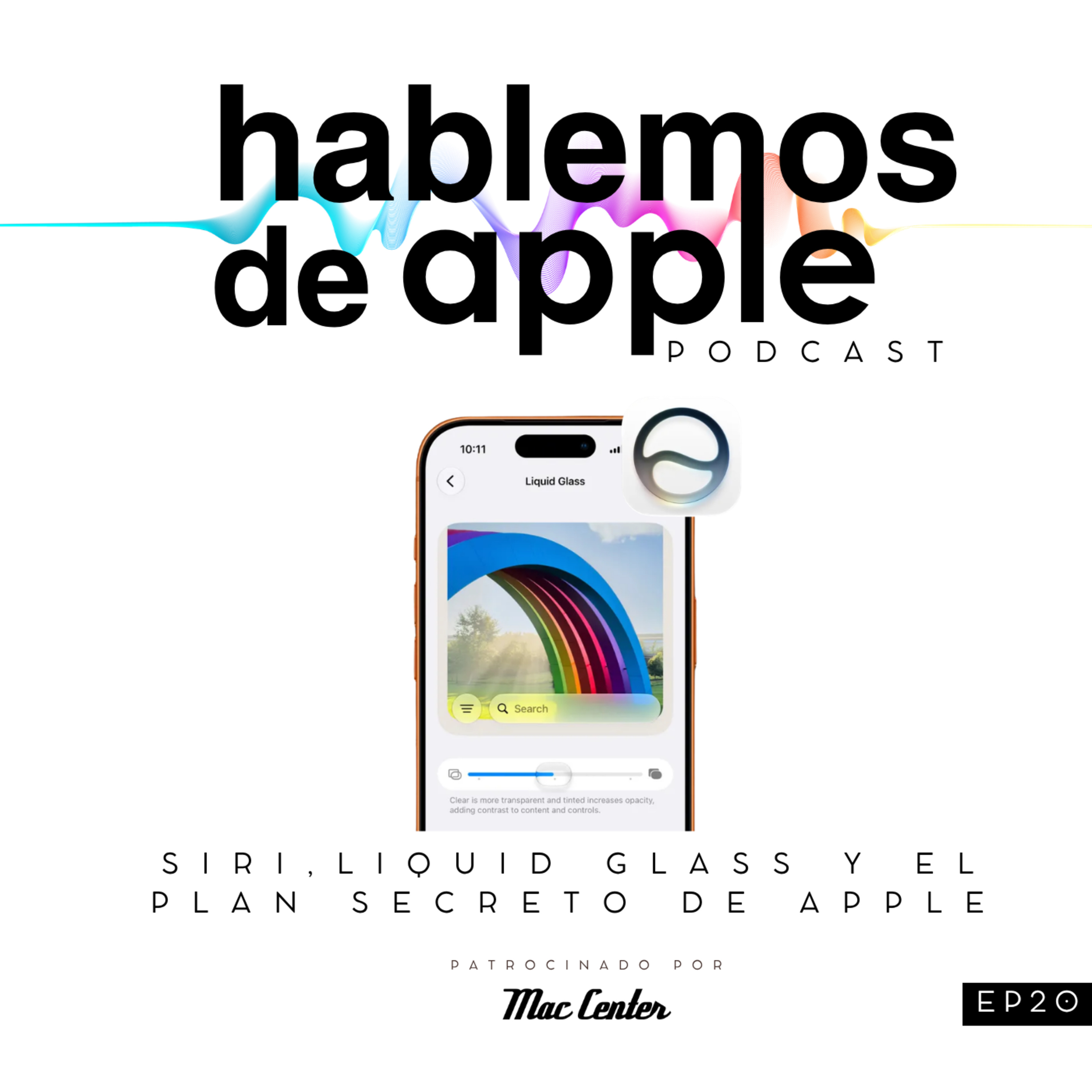EP20T7 - Siri, Liquid Glass y el plan secreto de Apple