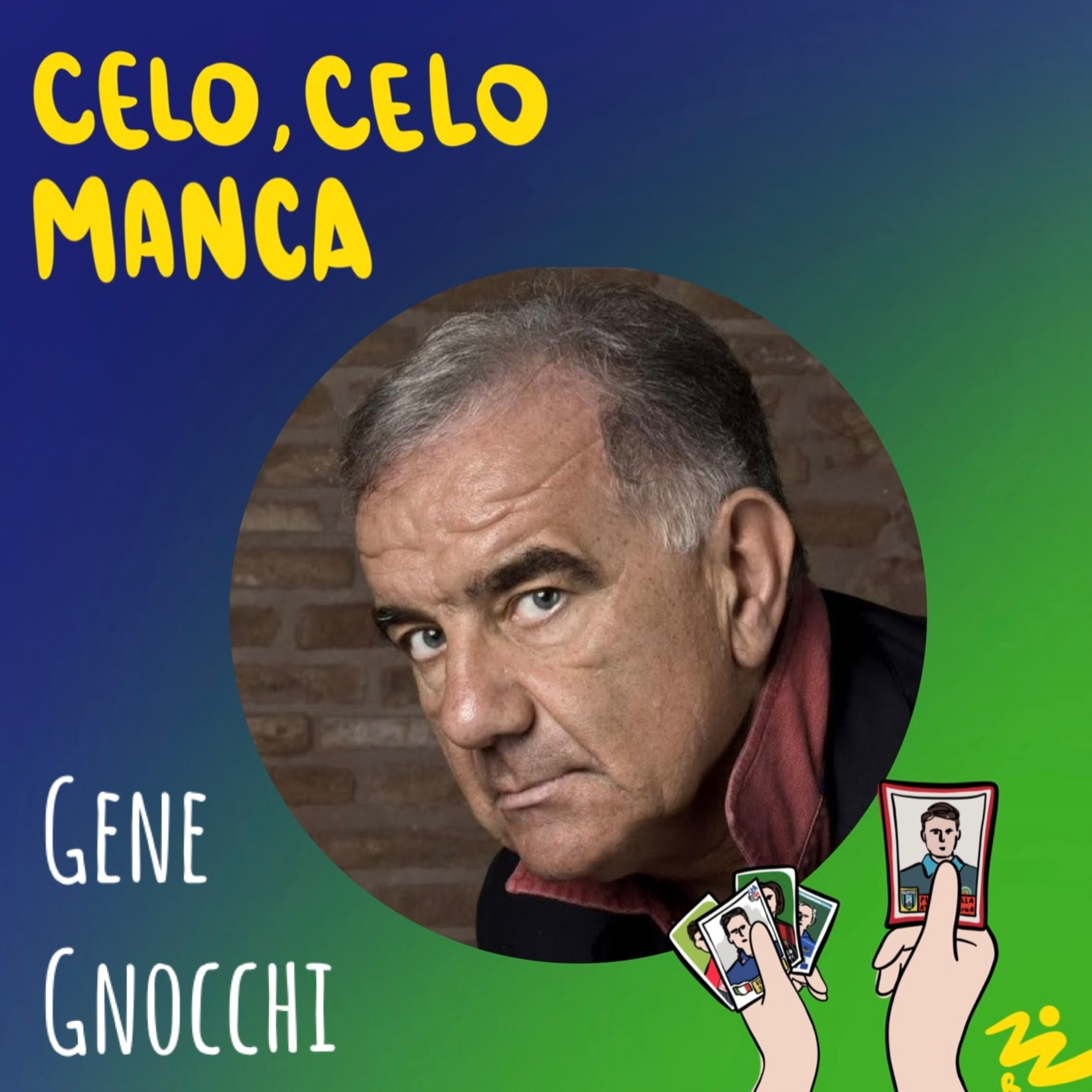 Celo, celo, manca - Ep.9 - Gene Gnocchi e la sua figurina di Gianni Rivera Celo, celo, manca - Ep.9 - Gene Gnocchi e la sua figurina di Gianni Rivera