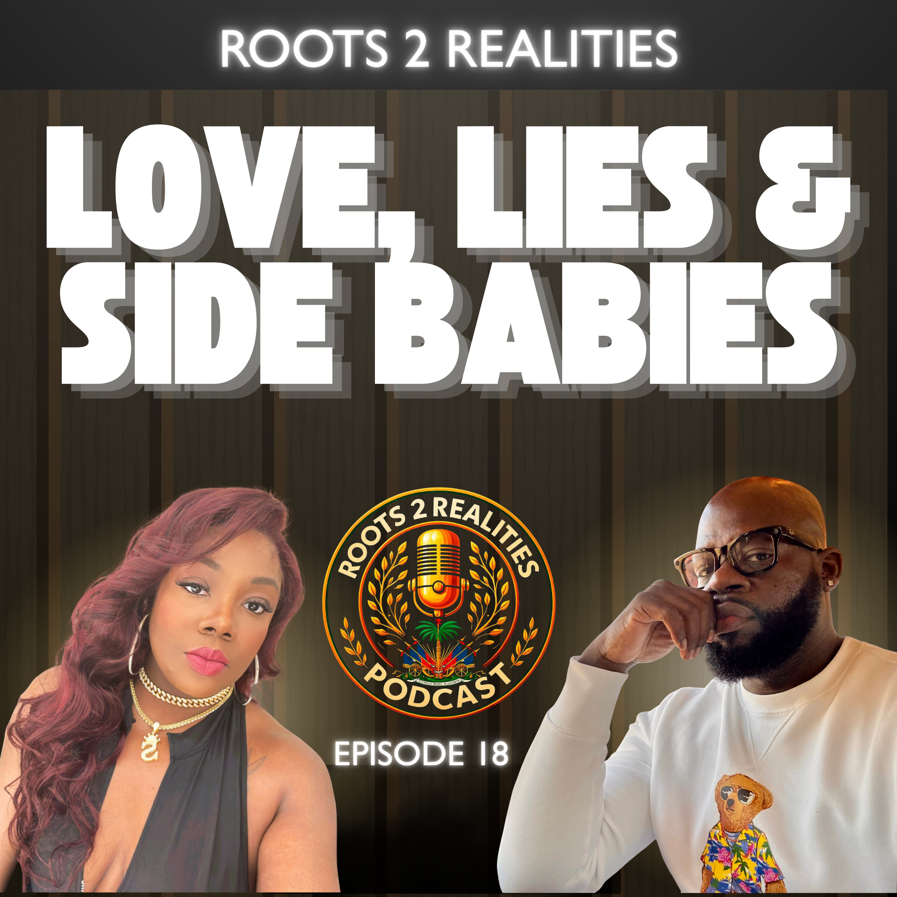 Why People Cheat, Stay & Ignore Red Flags | Roots 2 Realities Episode 18 episode artwork