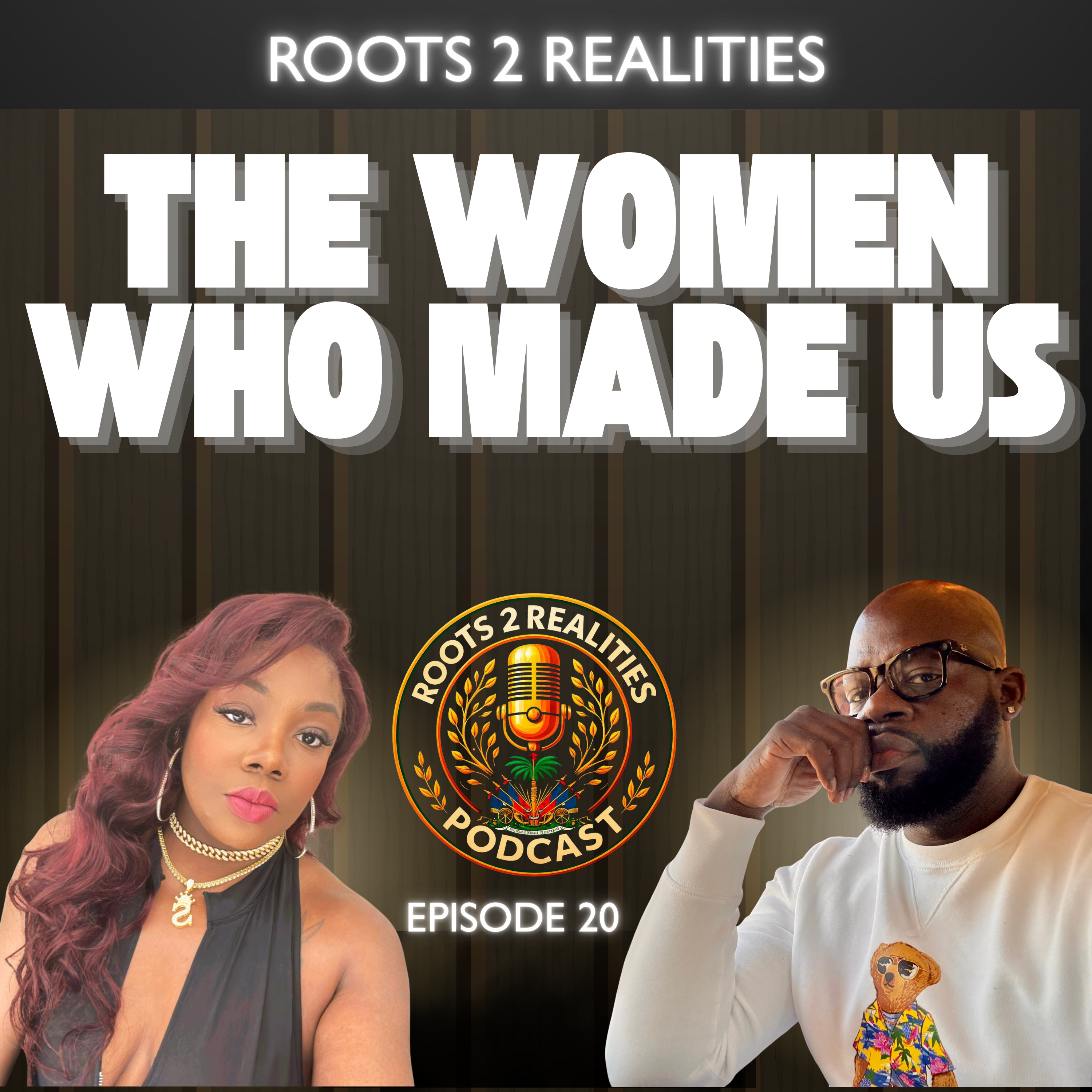 Our Mothers: The Women Who Carried Everything | Roots 2 Realities Ep. 20 episode artwork