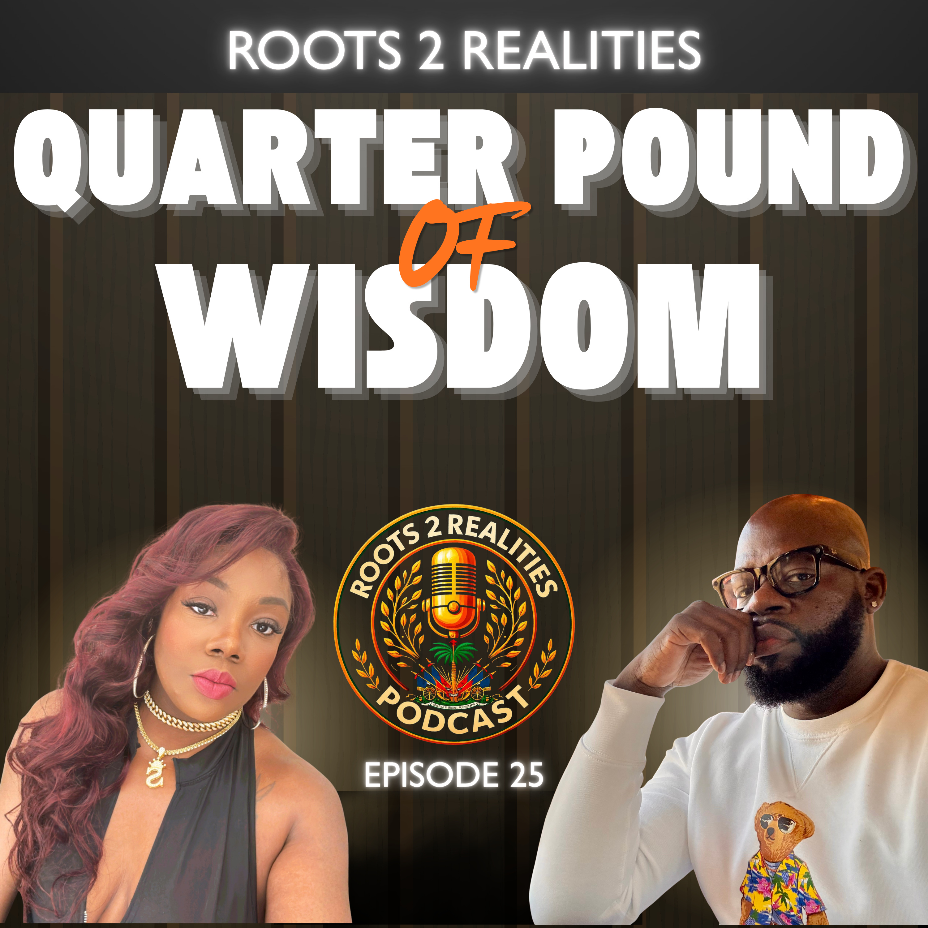 25 Episodes Later: A Quarter Pound of Wisdom episode artwork
