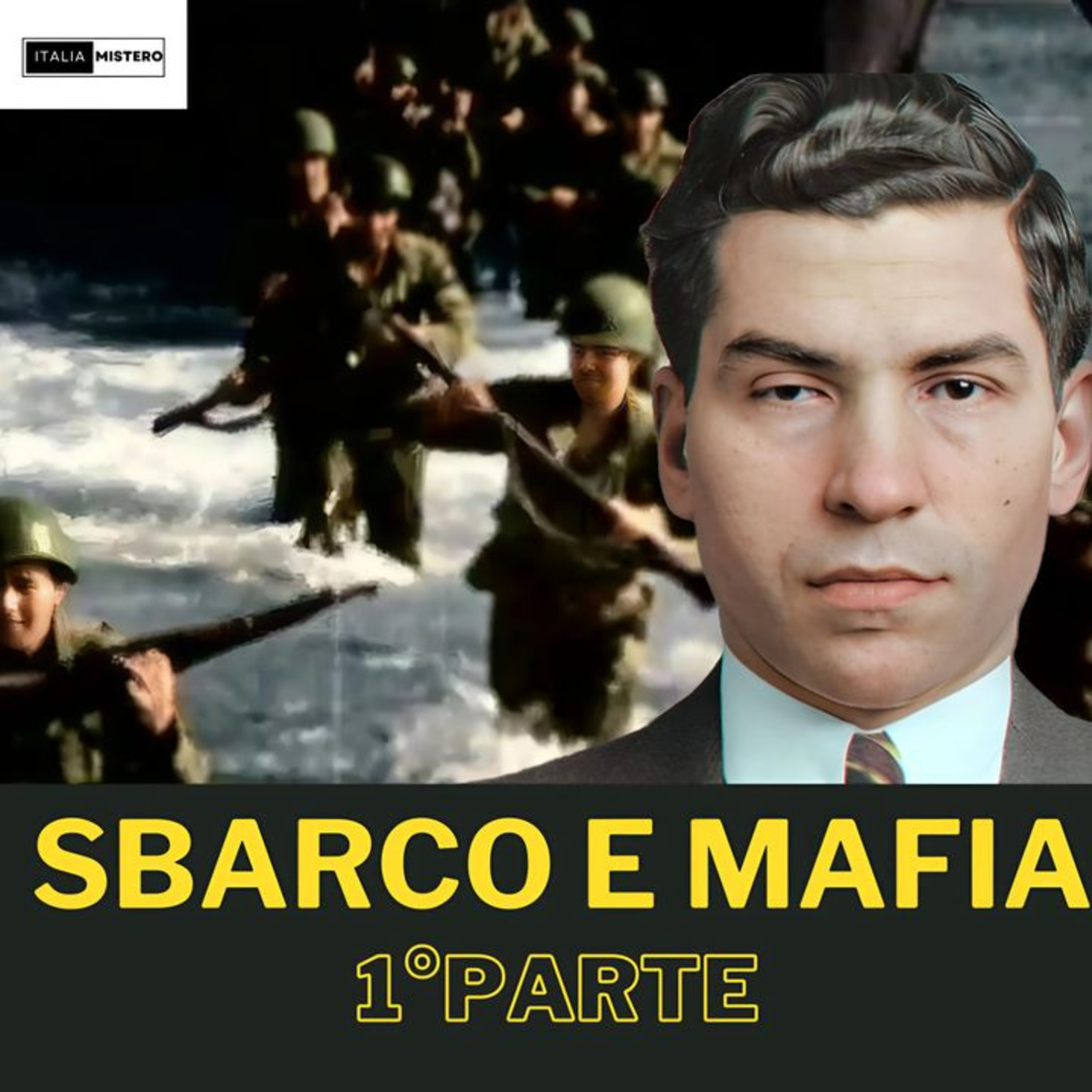Lo sbarco in Sicilia e la mafia patto col diavolo! (1° parte)
