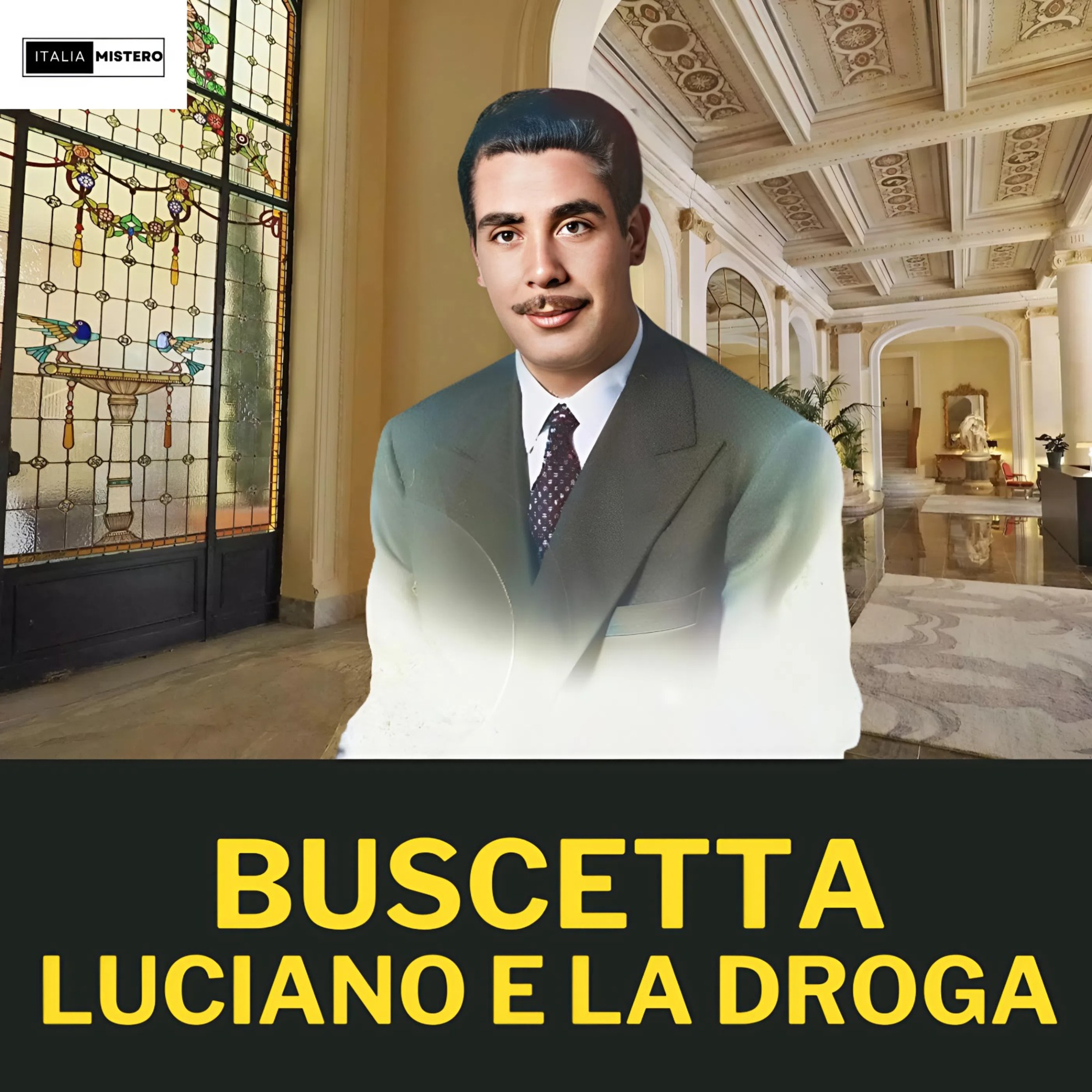Buscetta , Luciano e la Droga La Nascita della Commissione e il Segreto del Summit di Palermo