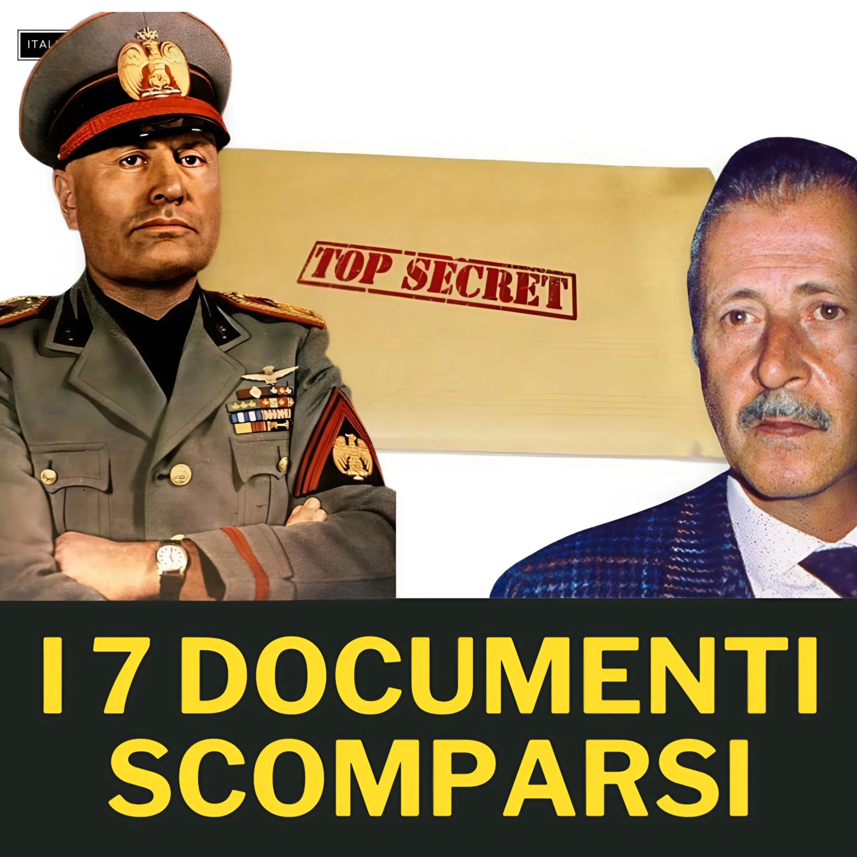 Documenti Segreti che Hanno Ricattato l'Italia la Borsellino e Mussolini — Parte 3