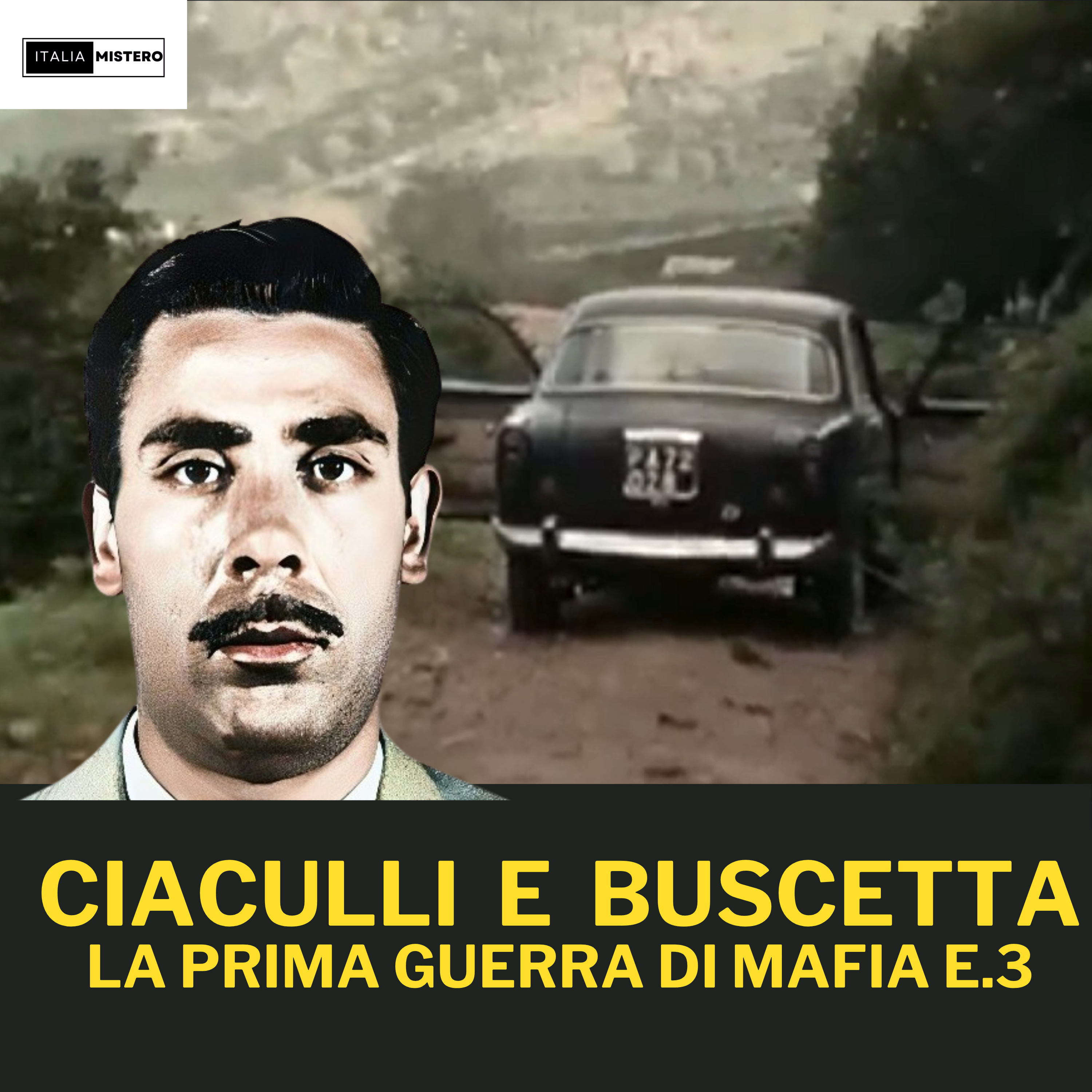 Ciaculli e Buscetta: La Strage del 1963 | La Prima Guerra di Mafia E.3