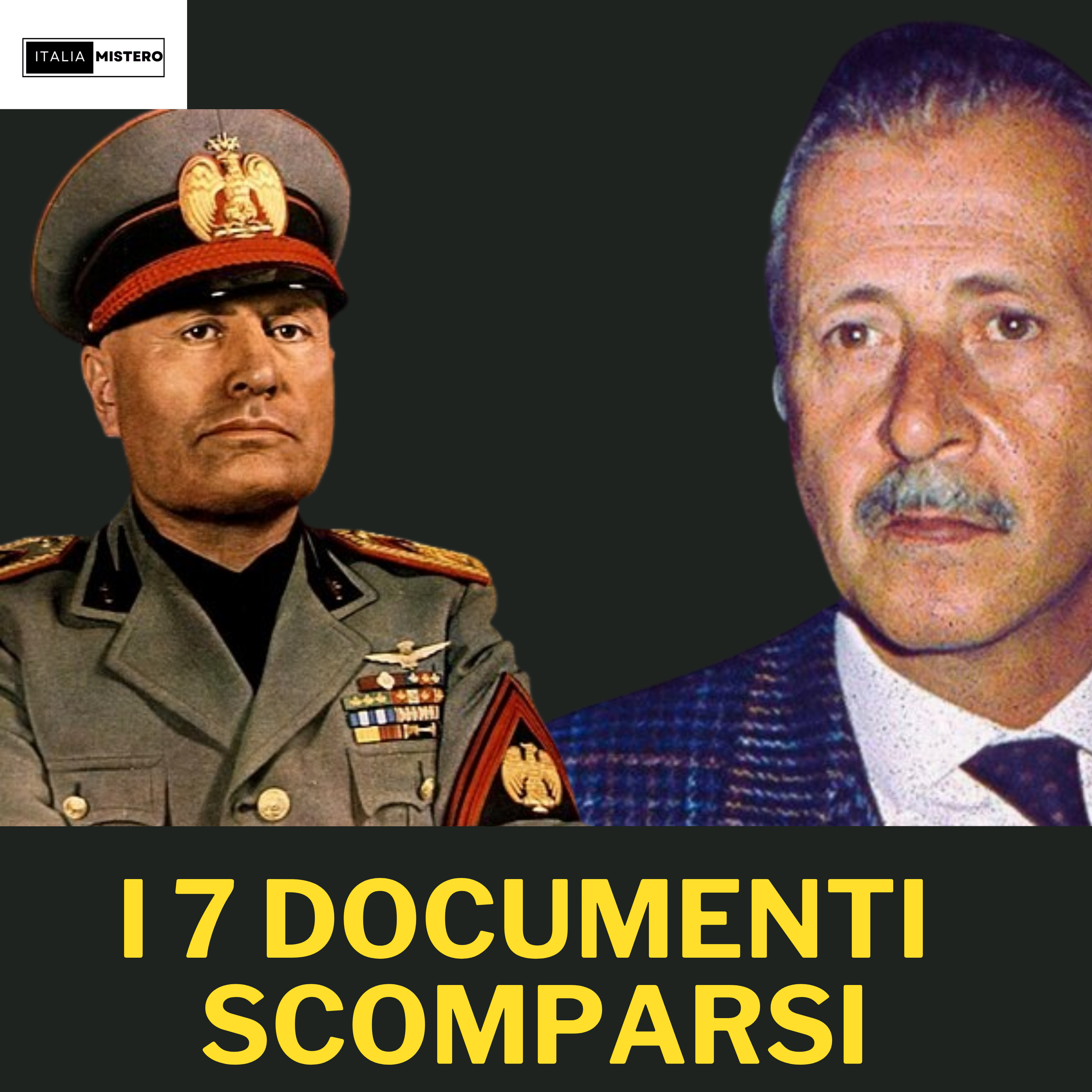 Borsellino e Mussolini: i Documenti Segreti Scomparsi | I 7 documenti scomparsi 3 di 3