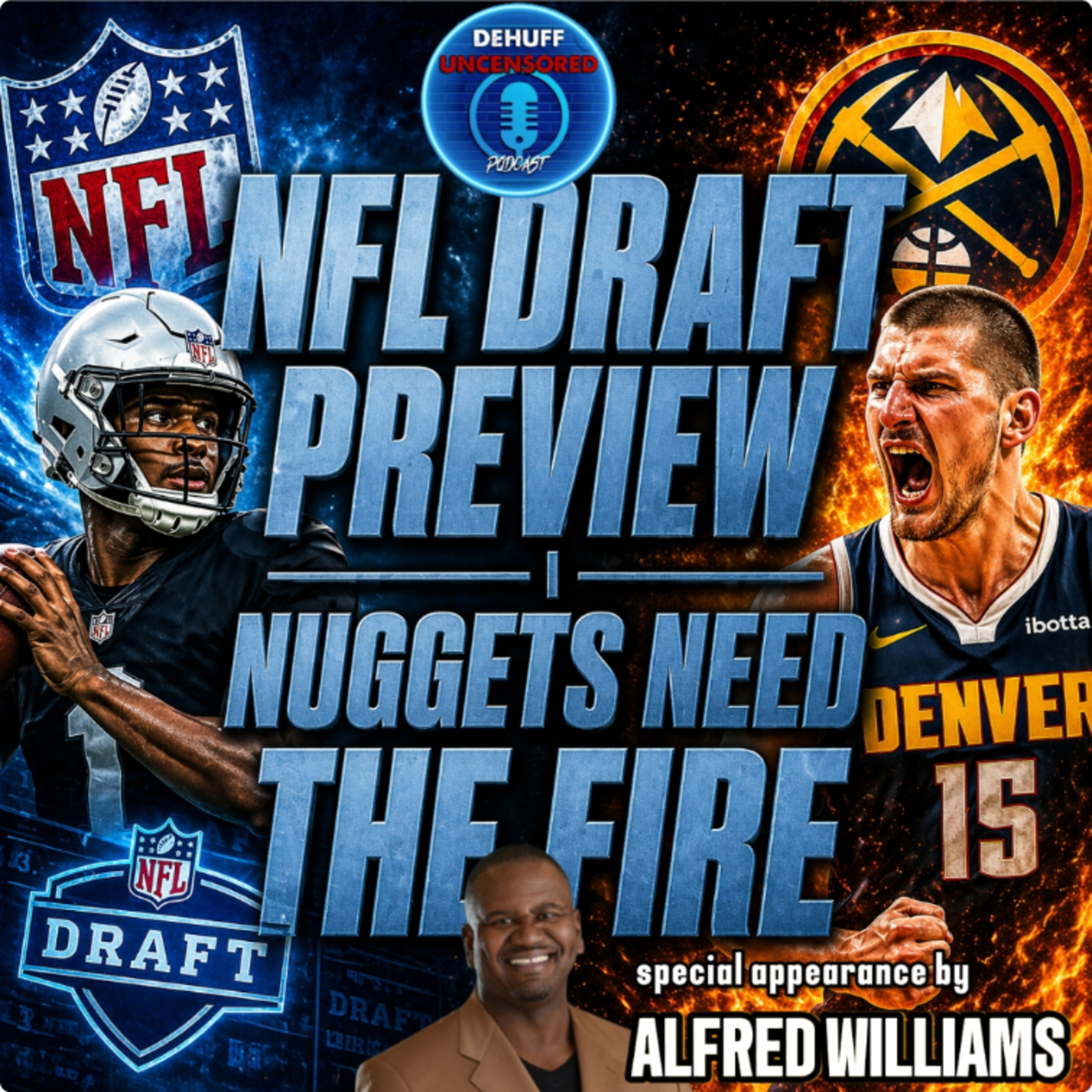 NFL Draft preview | Nuggets need the fire episode artwork