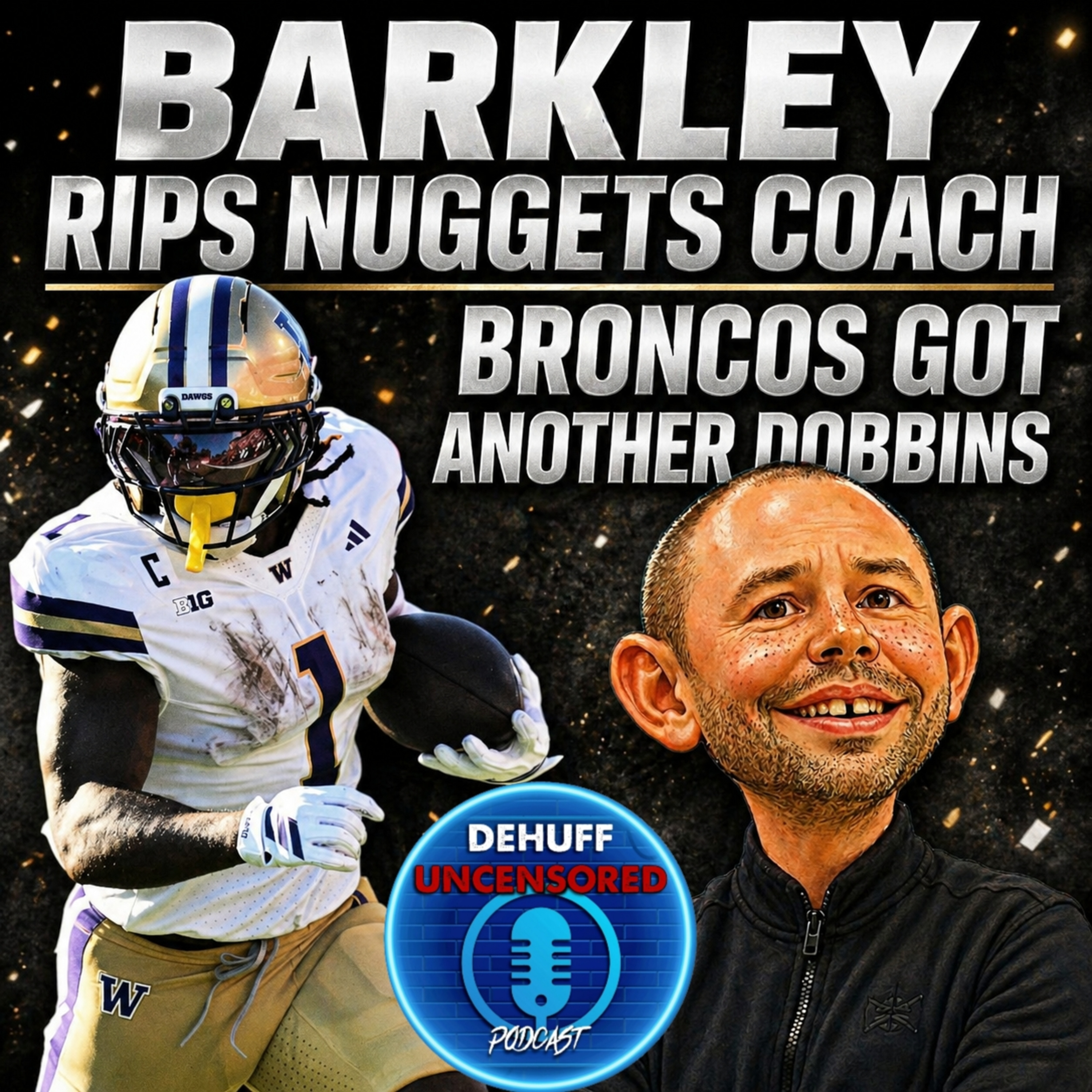 Barkley rips Nuggets coach | Broncos got another Dobbins episode artwork