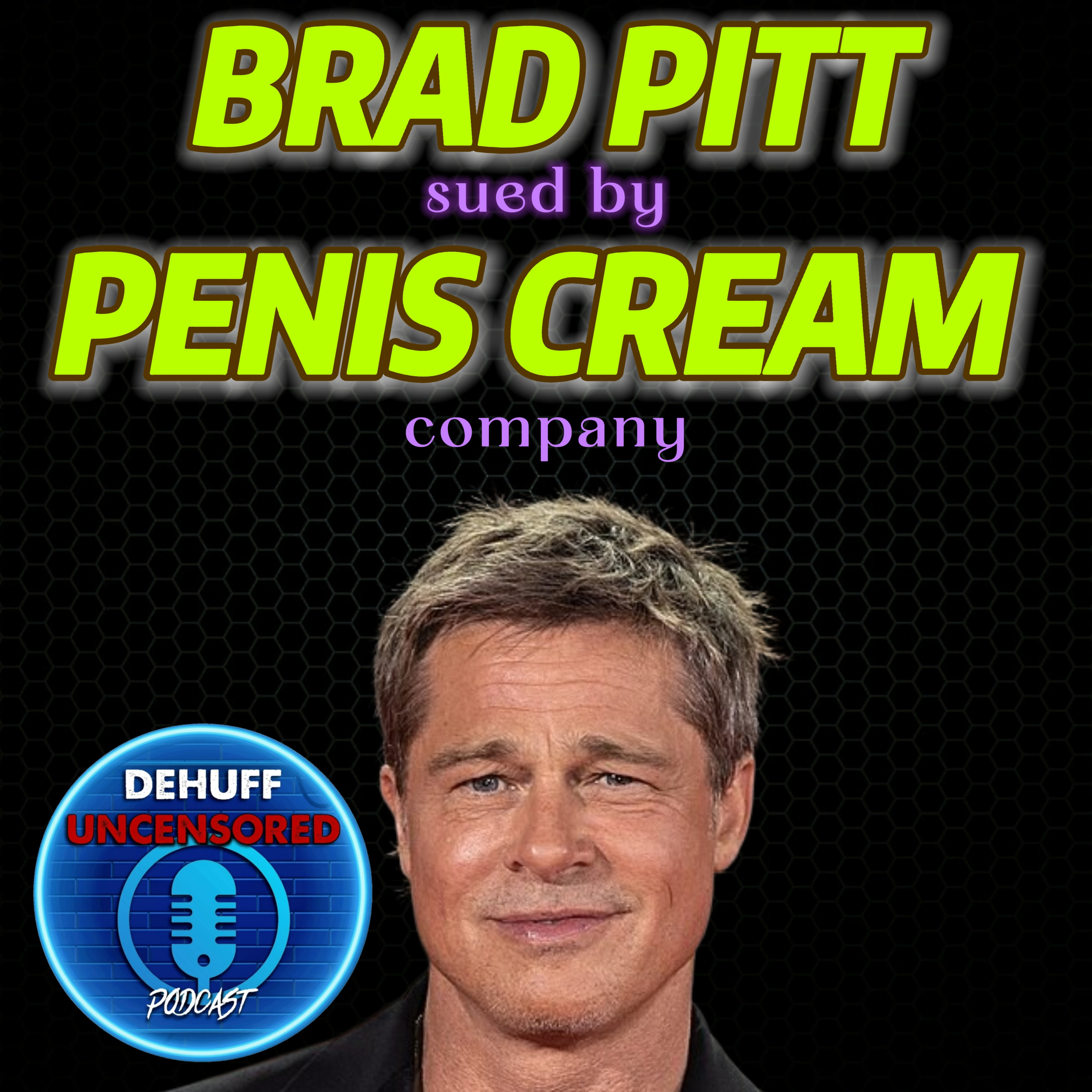 ICYMI: Brad Pitt sued by penis cream episode artwork