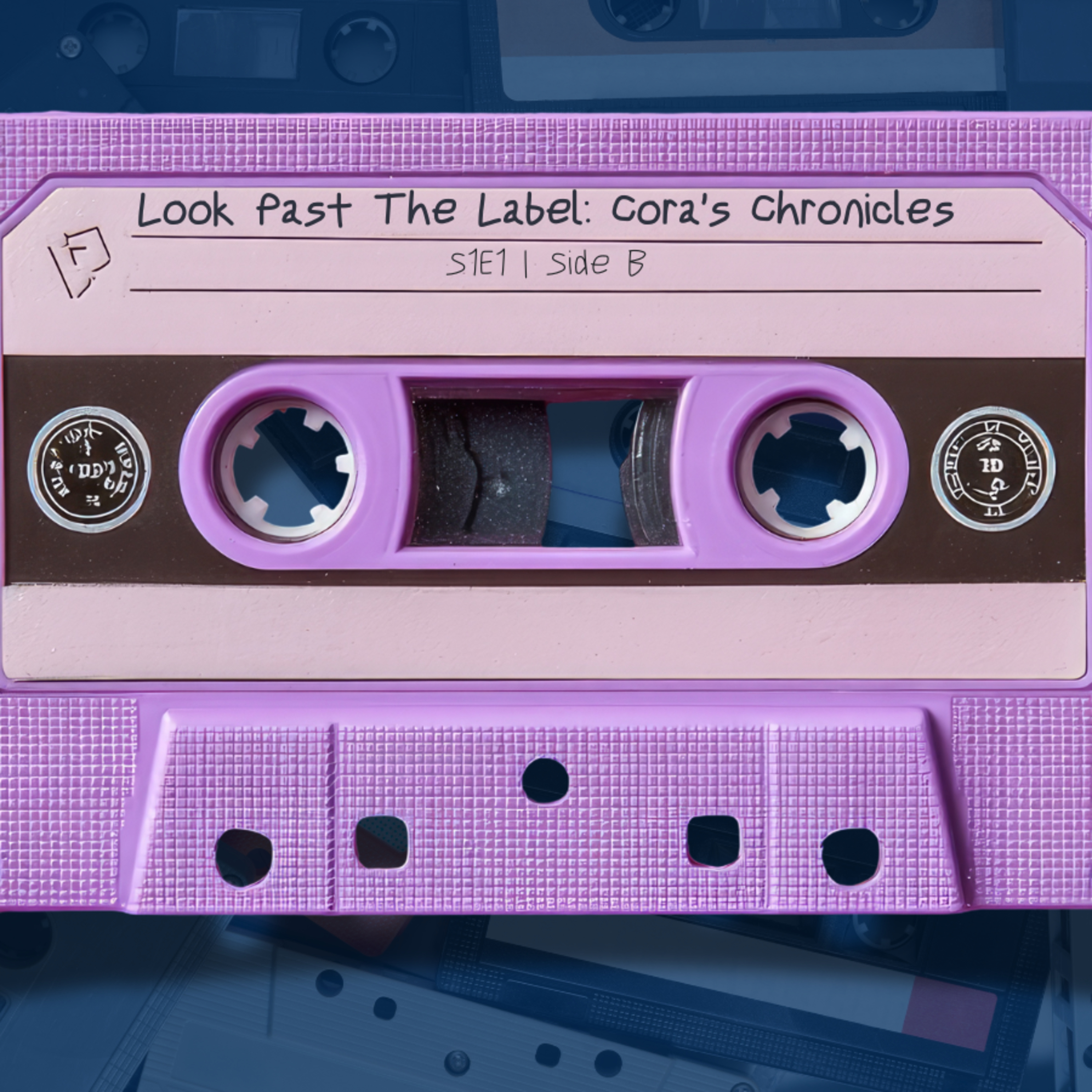 Look Past the Label | Cora's Chronicles episode artwork