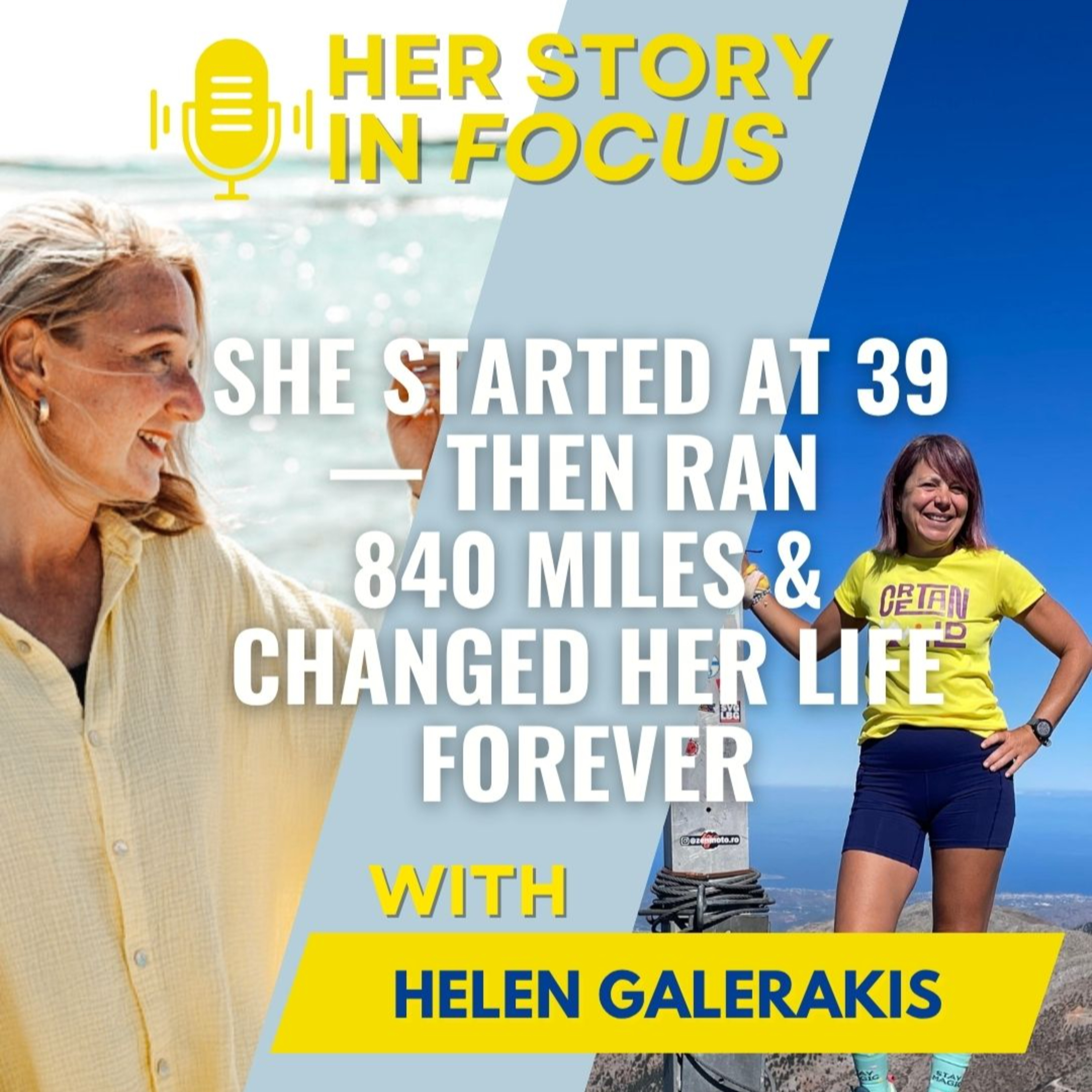 Helen Galerakis: She Started at 39 — Then Ran 840 Miles & Changed Her Life Forever episode artwork