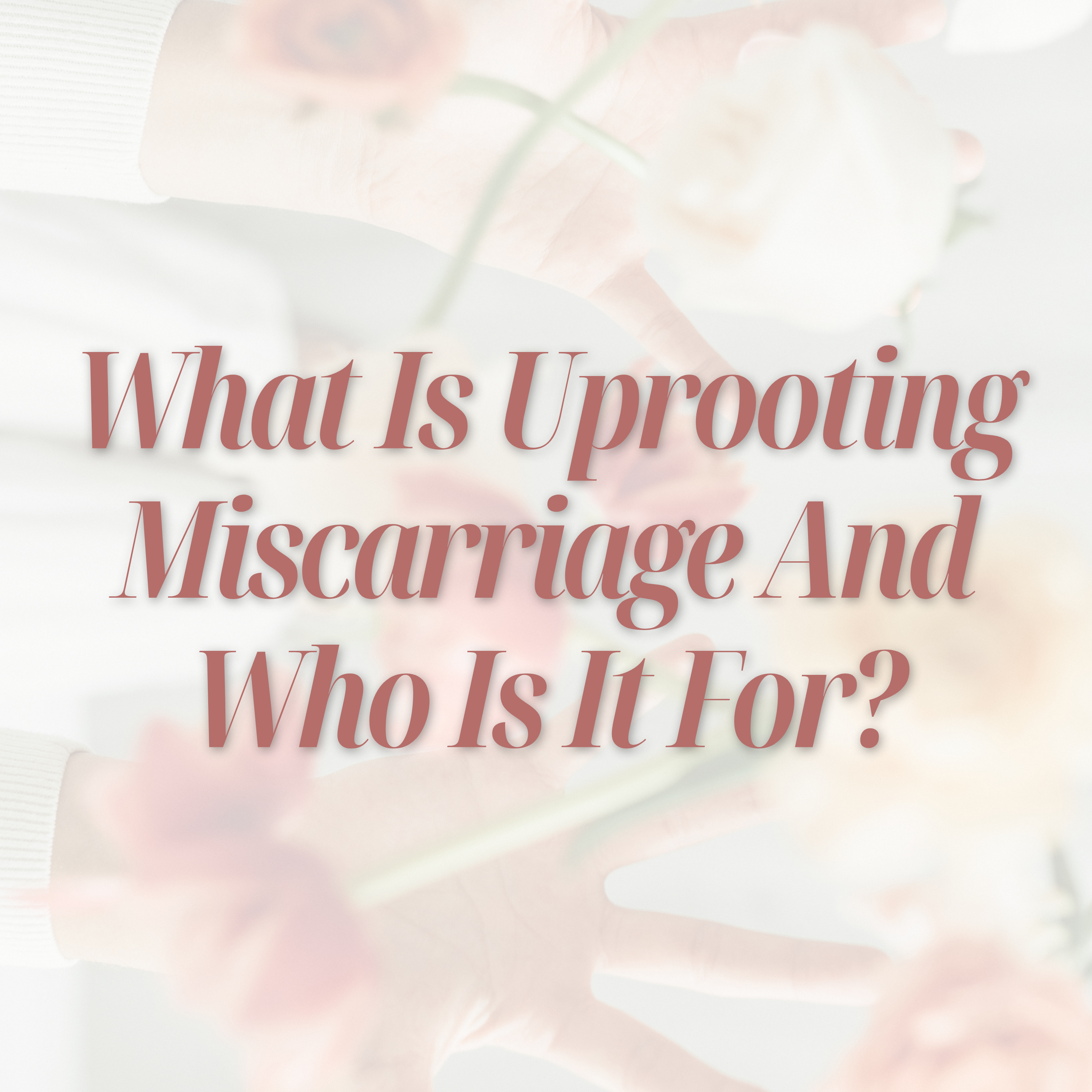 Introduction: What Is Uprooting Miscarriage And Who Is It For? episode artwork