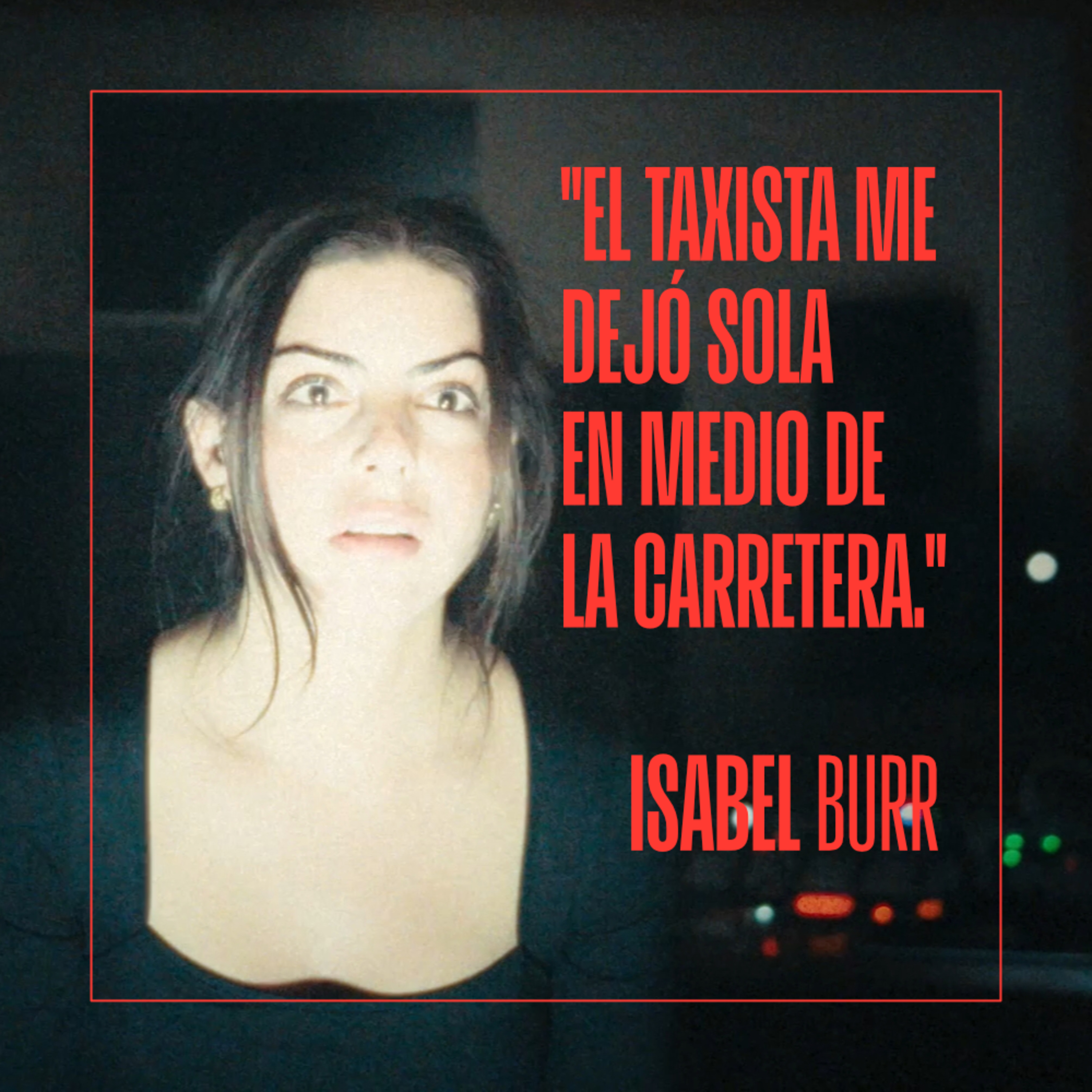 El Túnel de la Cañada | Isabel Burr | E8