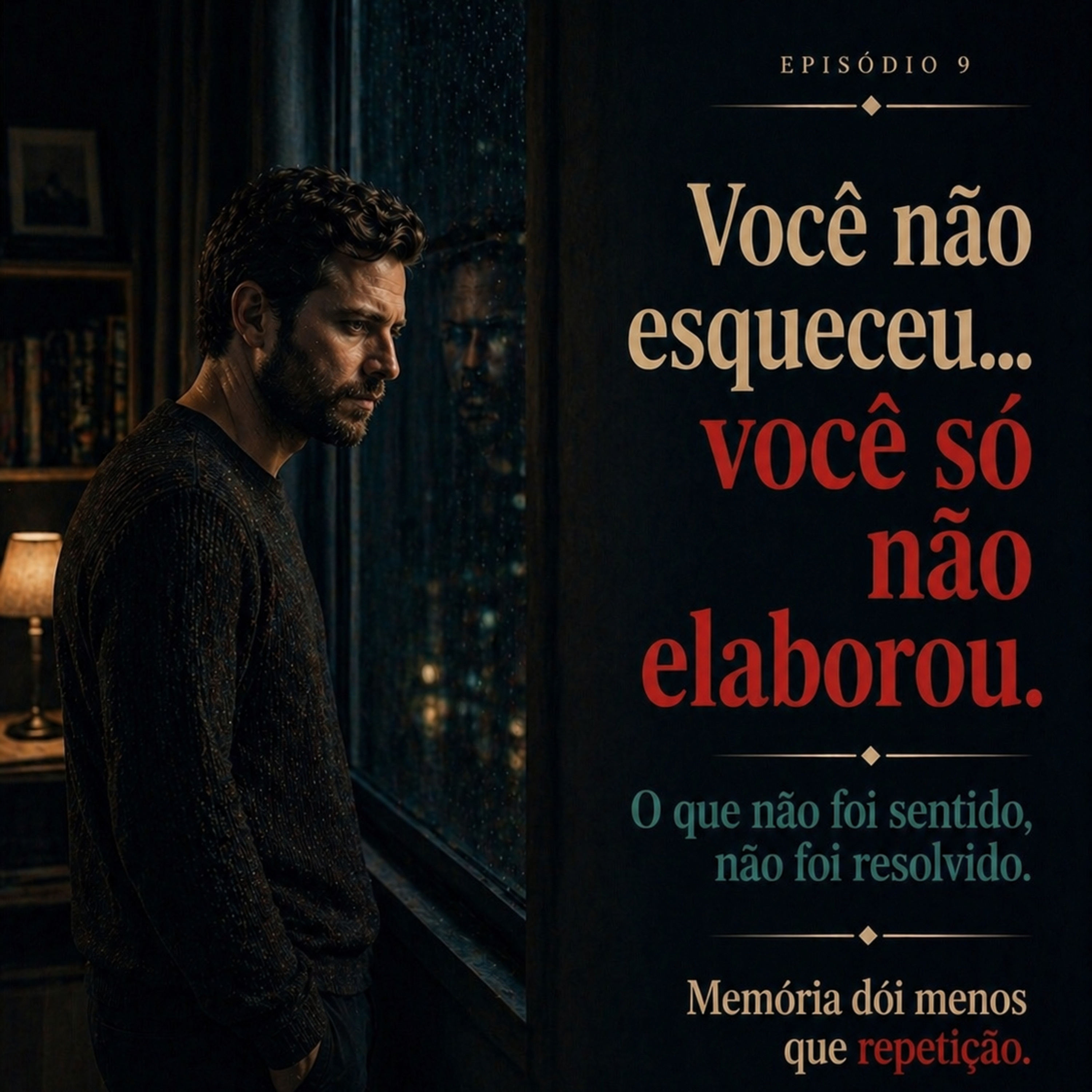 Você não esqueceu, você só não elaborou