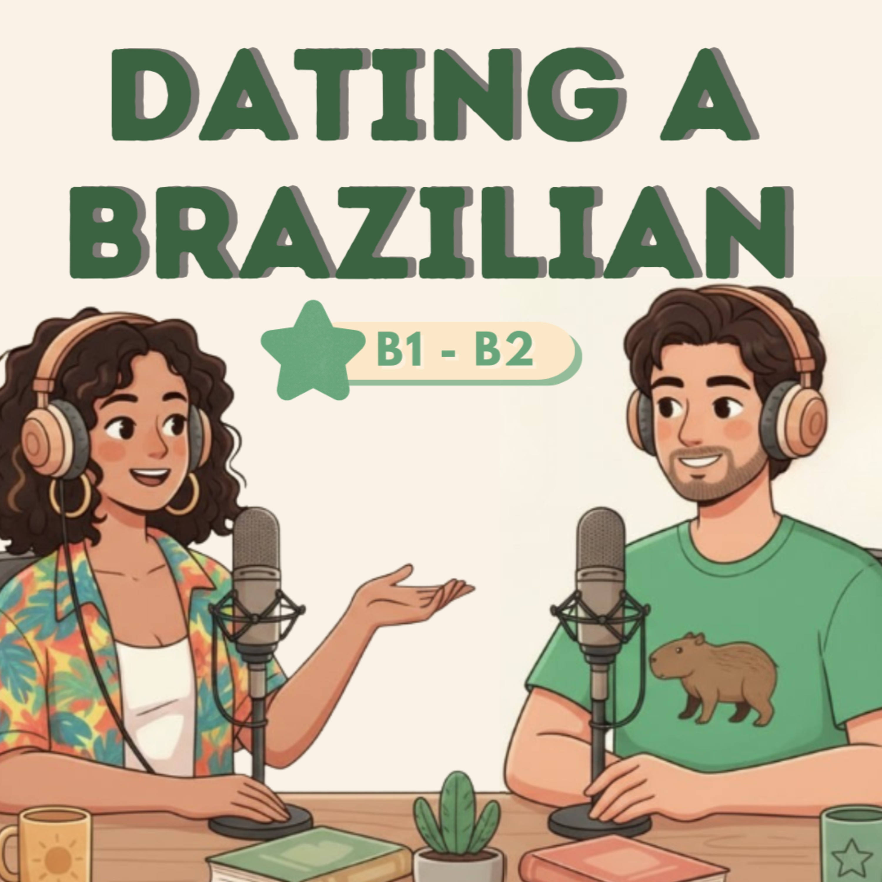 Brazilian Dating Explained | Brazilian Portuguese Podcast for Conversation Practice B1