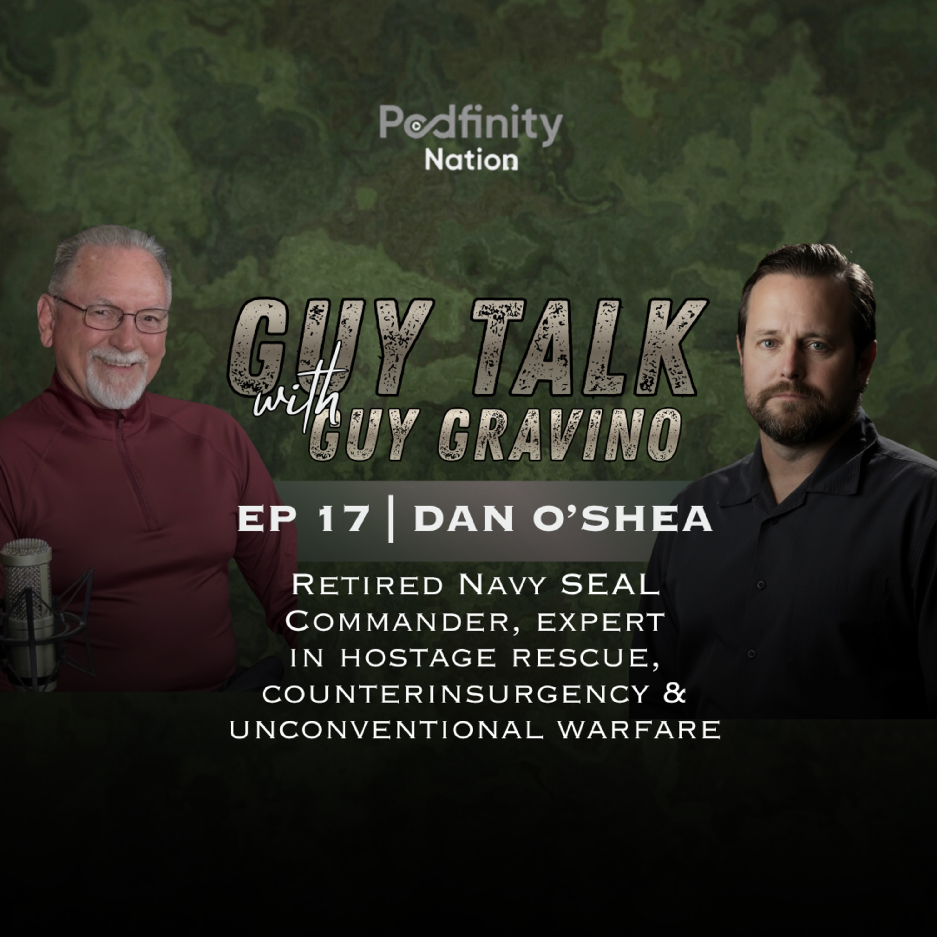 Guy Talk with Guy Gravino Episode 17: Dan O’Shea, Retired Navy SEAL Commander episode artwork
