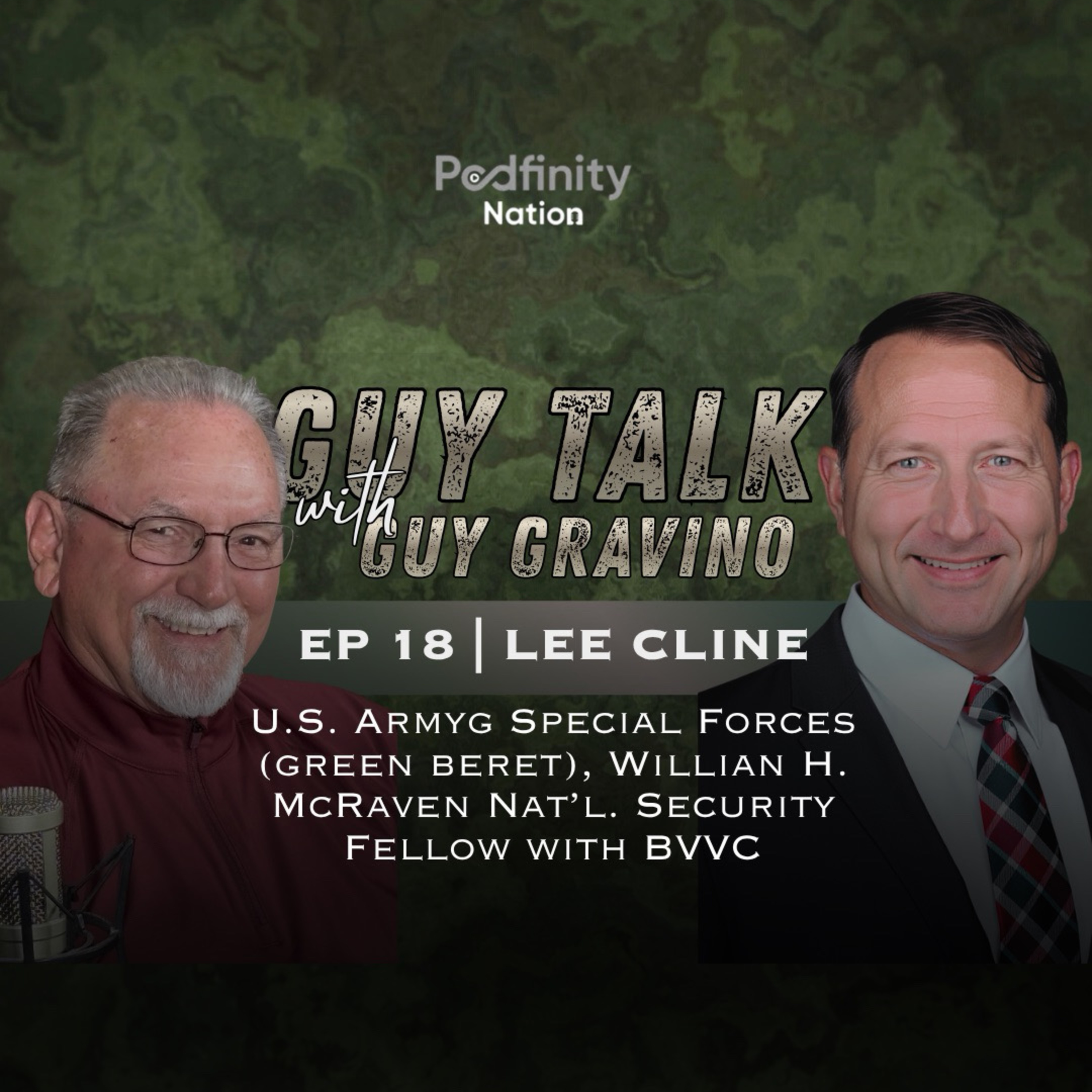 Guy Talk with Guy Gravino Episode 18: Lee Cline, Retired U.S. Army Special Forces (Green Beret) episode artwork