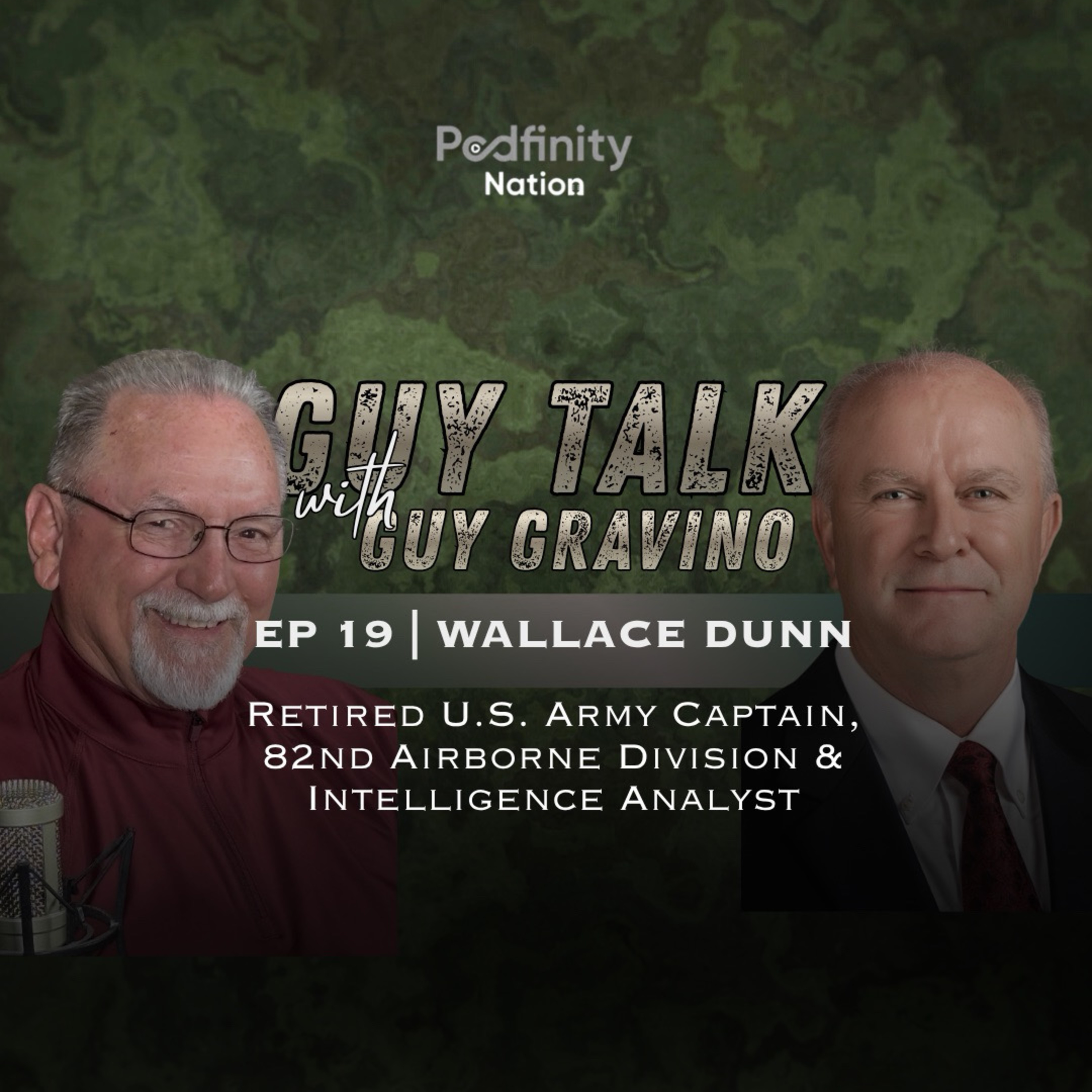 GUY TALK with Guy Gravino Episode 19: Wallace Dunn, Retired Army Captain, Law Enforcement & Intelligence Division episode artwork