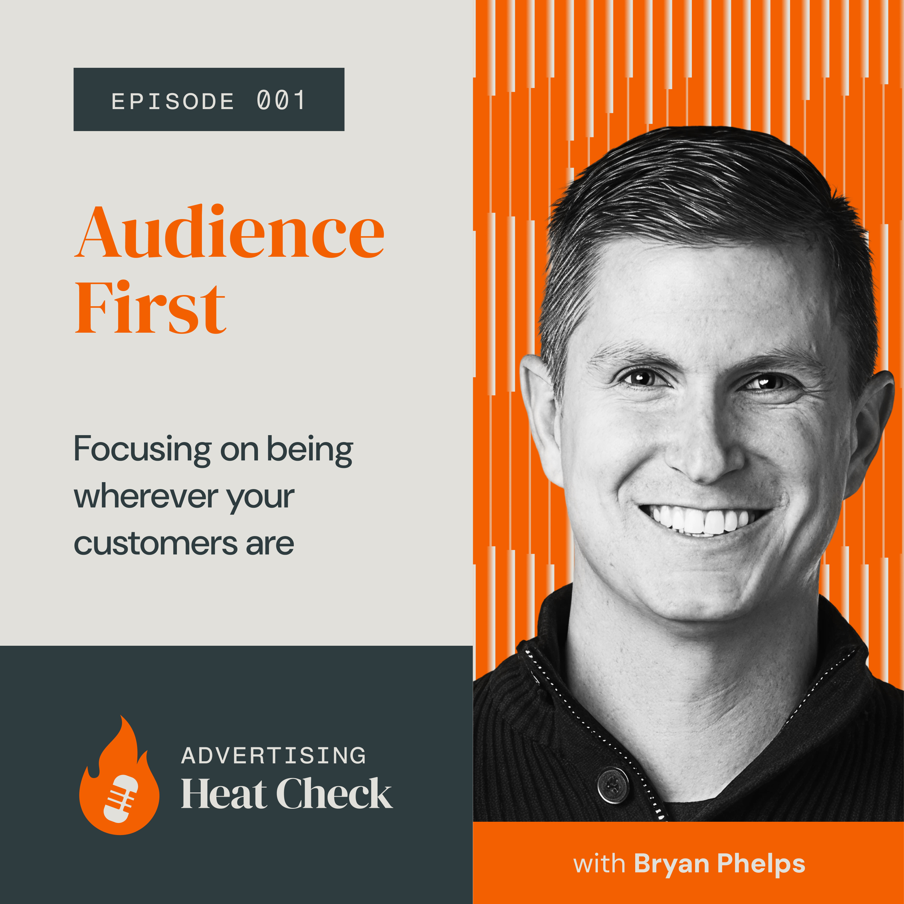 Episode 1: Audience First - Focusing on being wherever your customers are, with Bryan Phelps, Founder & CEO @ Big Leap episode artwork