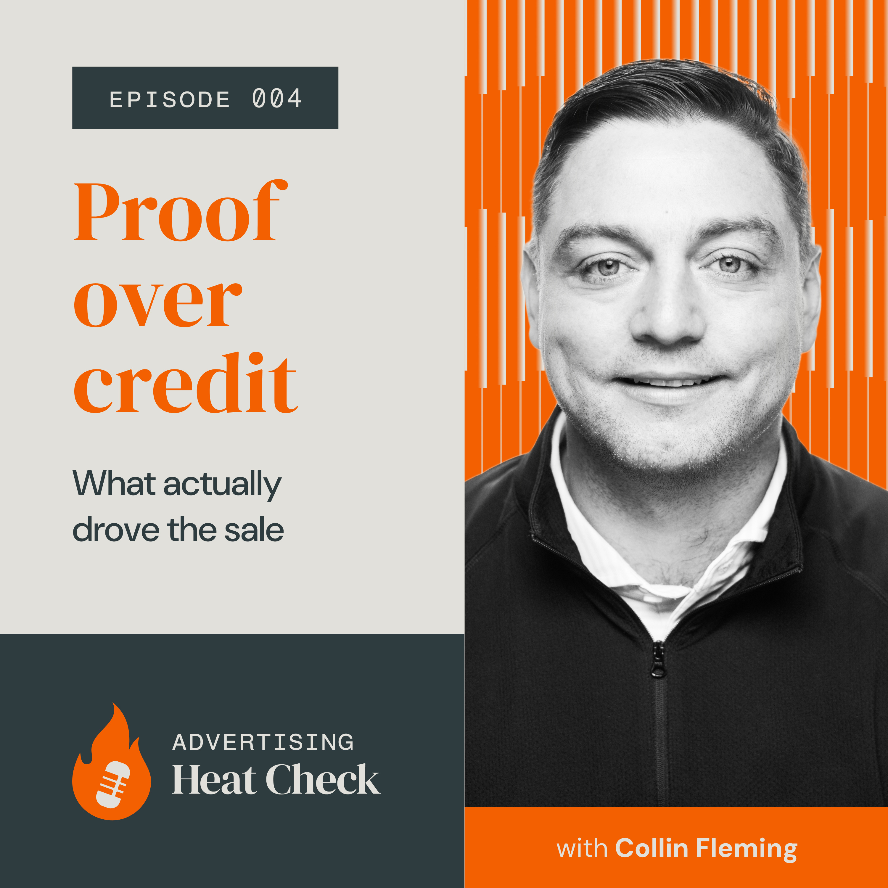 Episode 4: Proof Over Credit - What actually drove the sale, with Collin Fleming, Senior Strategy Consultant @ Agility episode artwork