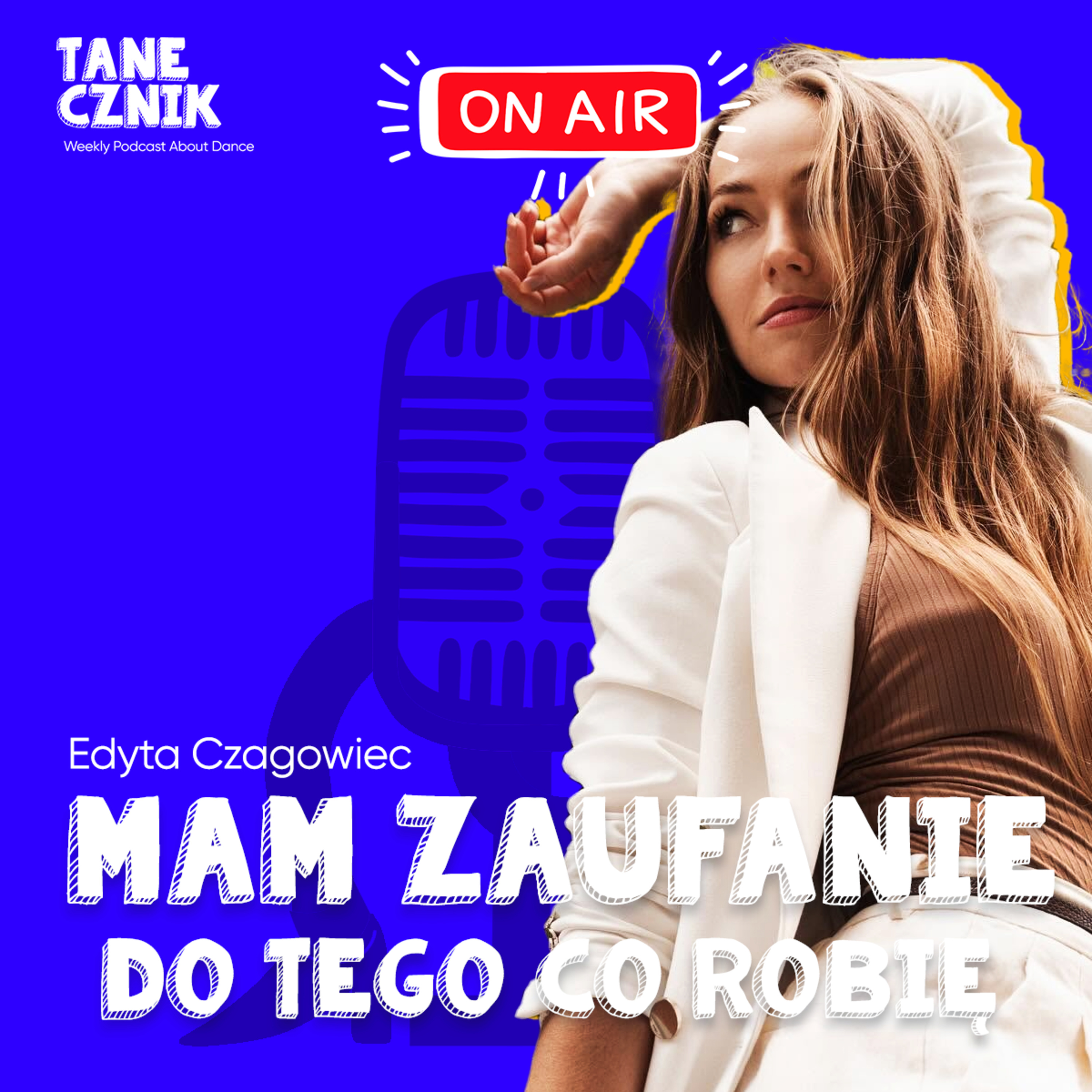 Odcinek 169 - Mam zaufanie do tego, co robię - rozmowa z Edytą Czagowiec  episode artwork