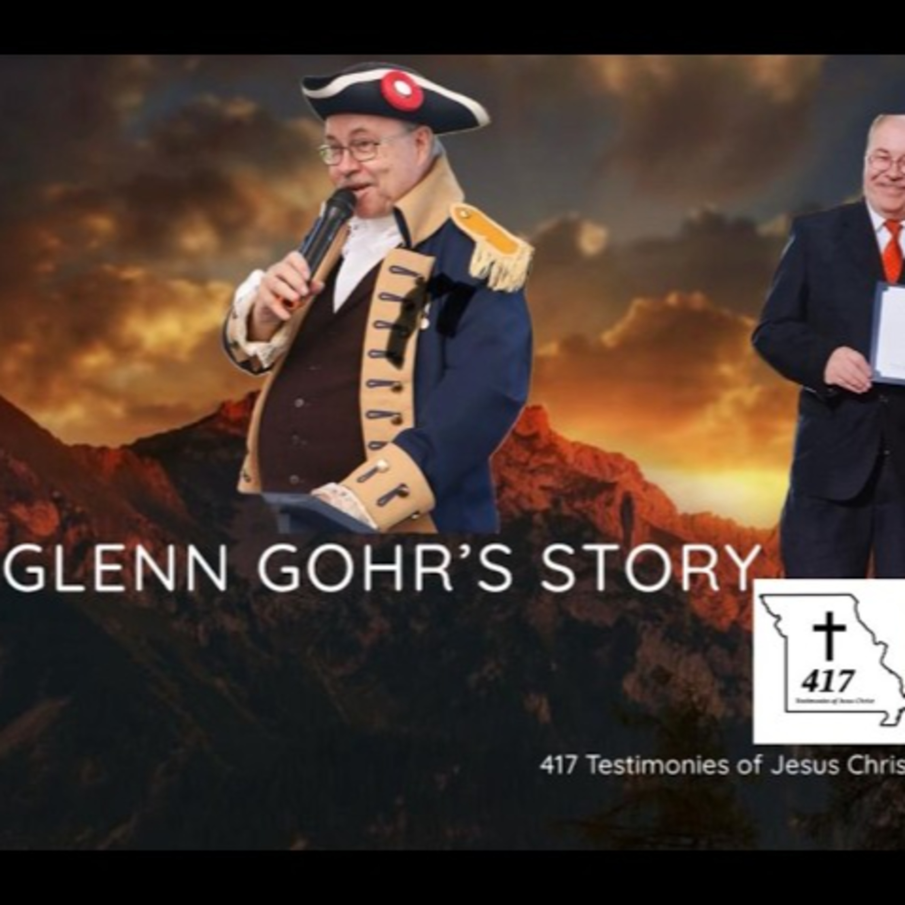 "Glenn Gohr's Story": 417 Testimonies of Jesus Christ: Eposiode 3 With Hosts Preston Cameron & Dennis Eversen episode artwork
