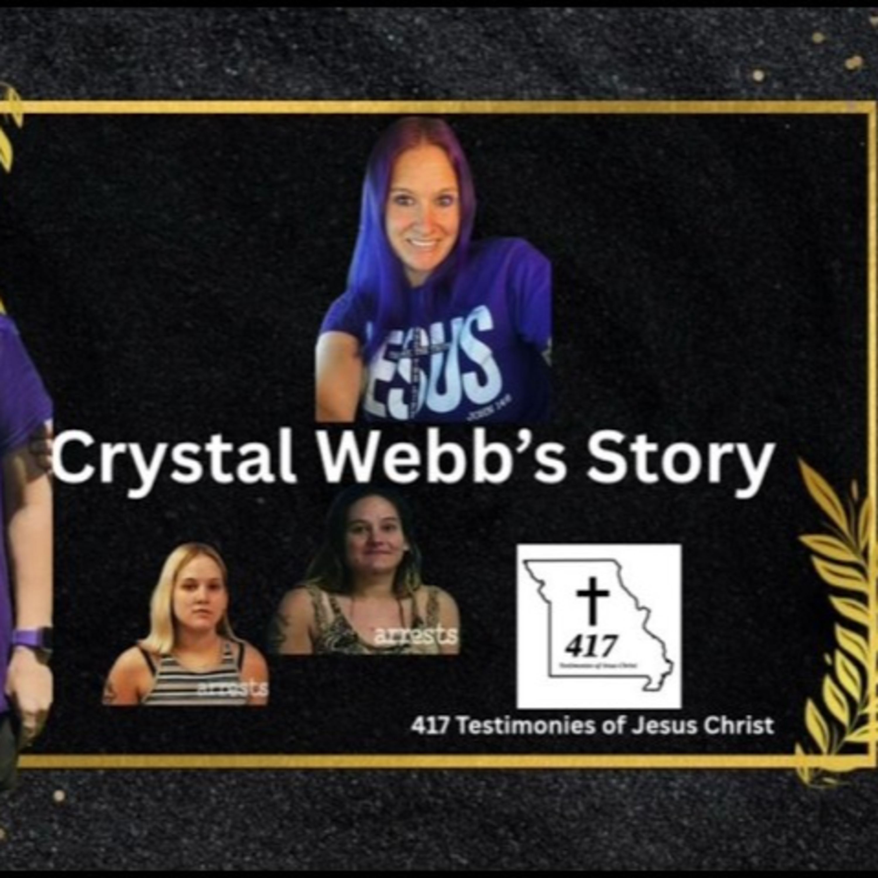 Crystal Webb's Story On 417 Testimonies Episode 6 With Host Preston Cameron  & Dennis Eversen episode artwork