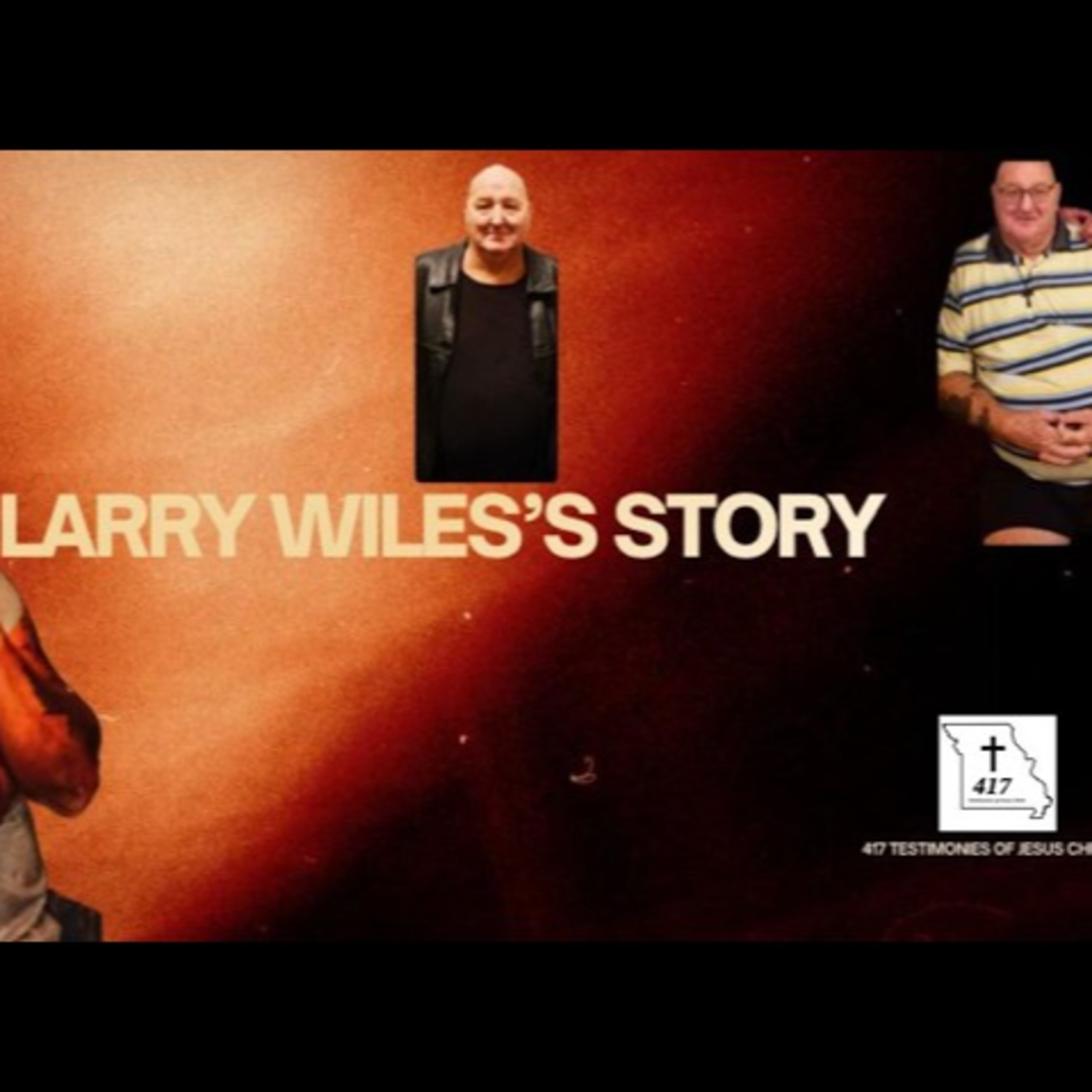 ⁠Larry Wiles's Story 417 Testimonies of Jesus Christ Episode 15 With Preston Cameron Dennis Eversen⁠ i episode artwork