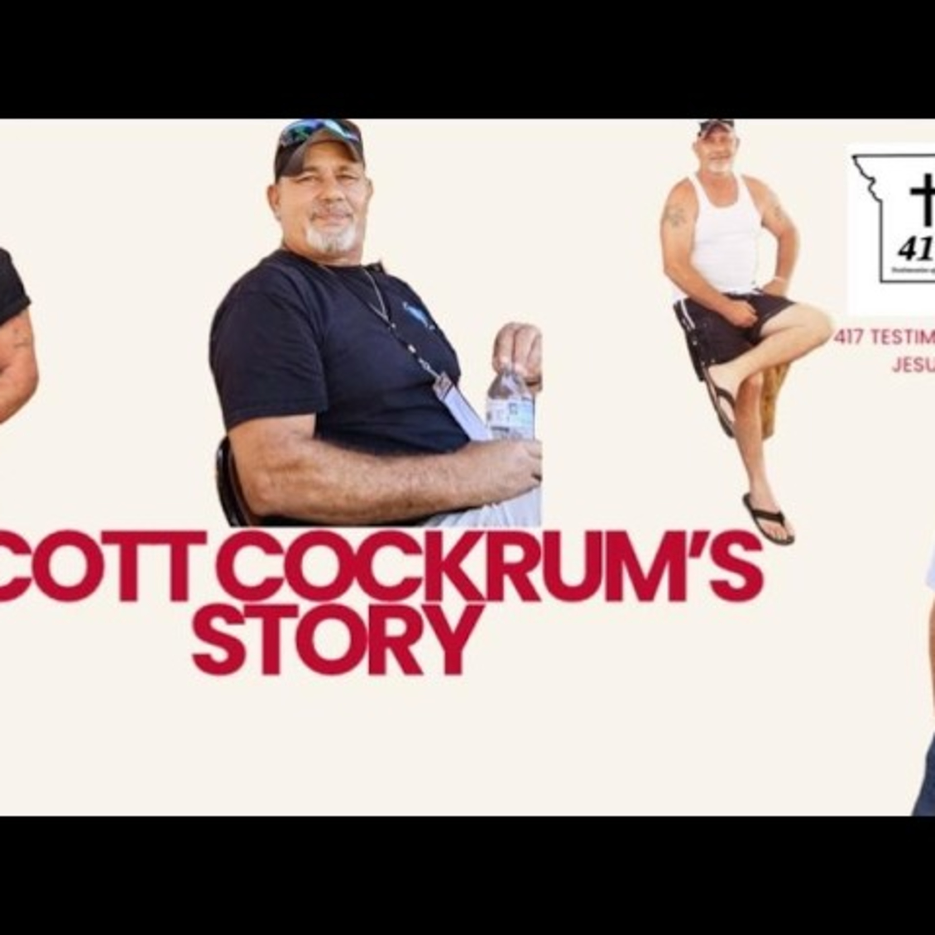 Scott Cockrum sharing his testimony on 417 Testimonies of Jesus Christ (Episode 16), hosted by Preston Cameron and Dennis Eversen  episode artwork
