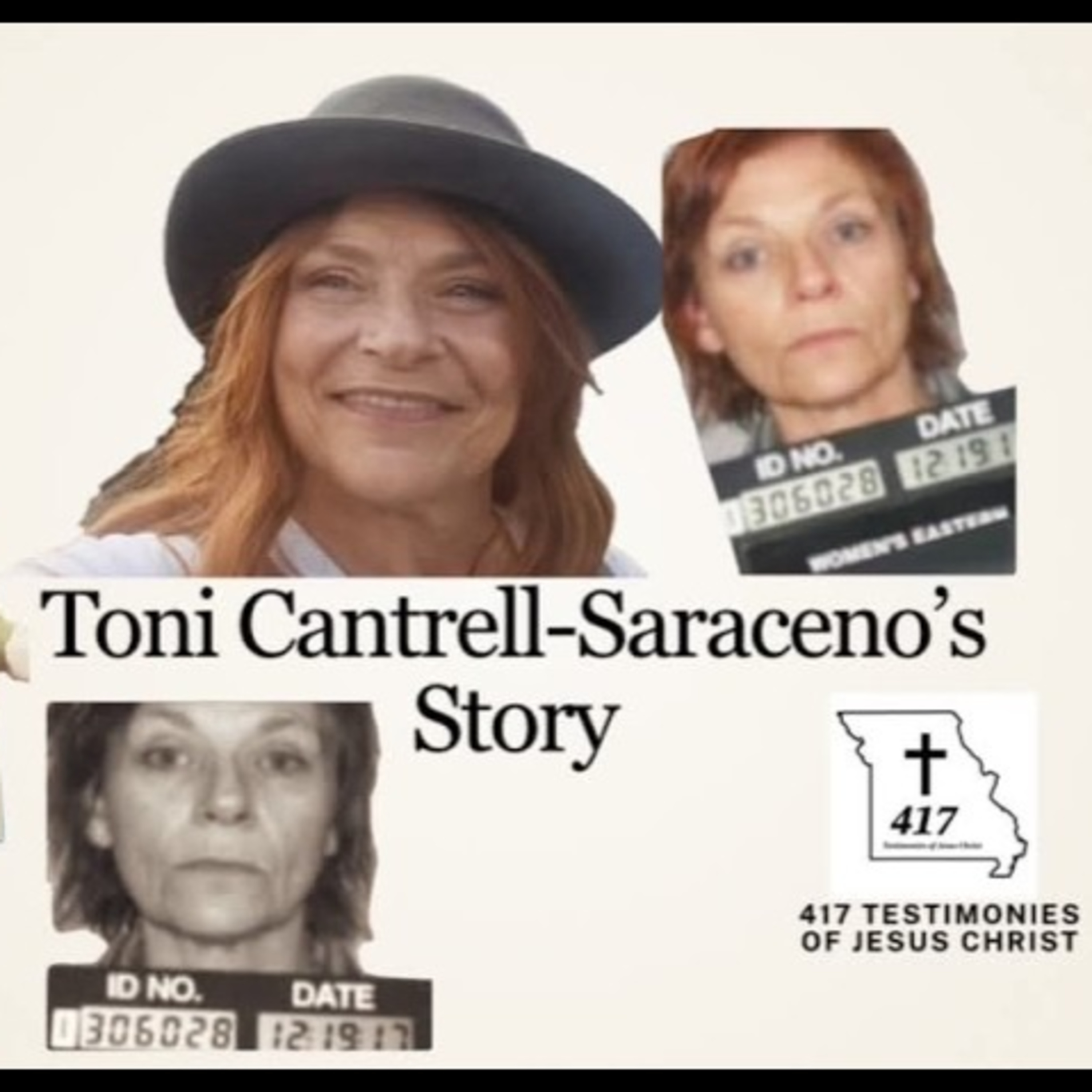 Toni Cantrell-Saraceno"s Story "417 Testimonies of Jesus Christ" Episode 20 With Hosts Preston Cameron Dennis Eversen episode artwork