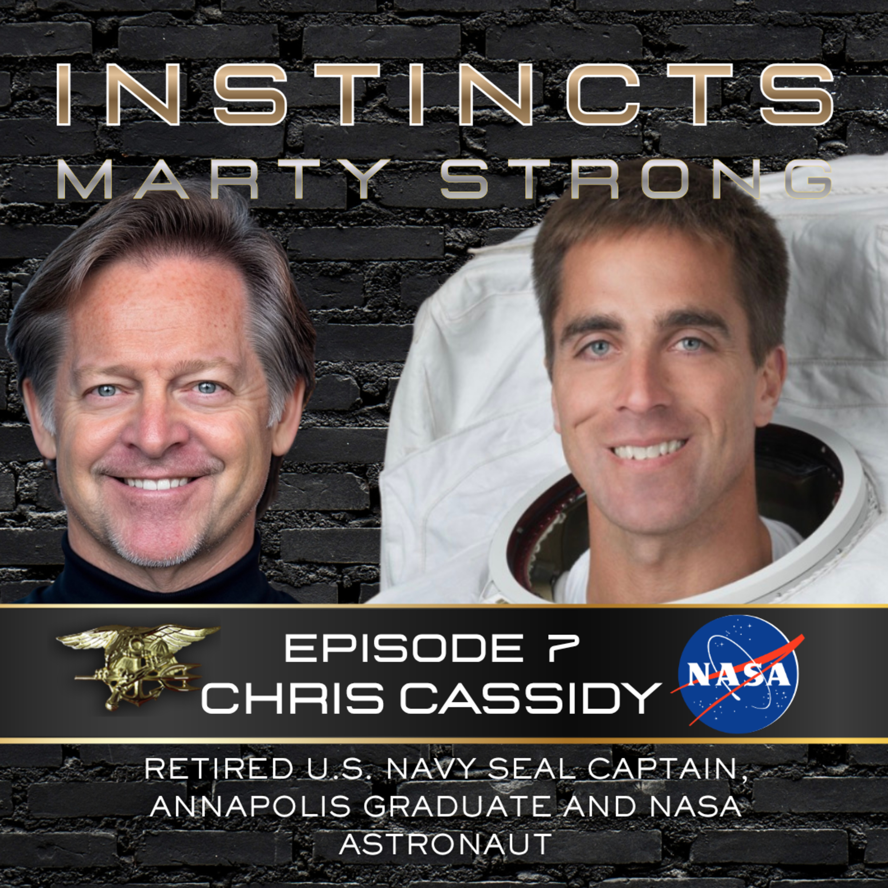 Instincts Episode 7: Retired U.S. Navy seal Captain, Annapolis graduate and NASA Astronaut episode artwork
