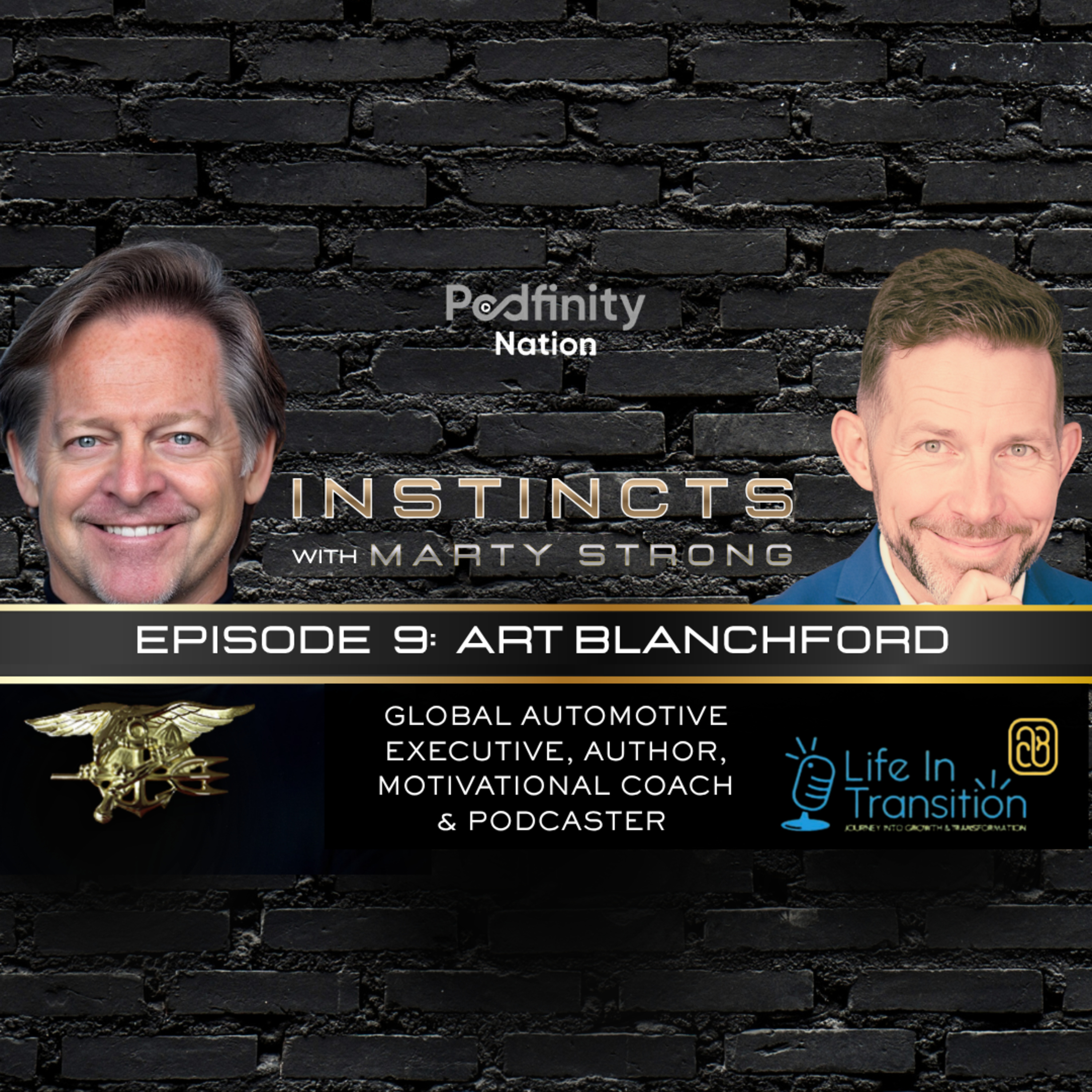 Instincts with Marty Strong Episode 9: Art Blanchford, Global Automotive Executive, Author, Motivational Coach & Podcaster episode artwork