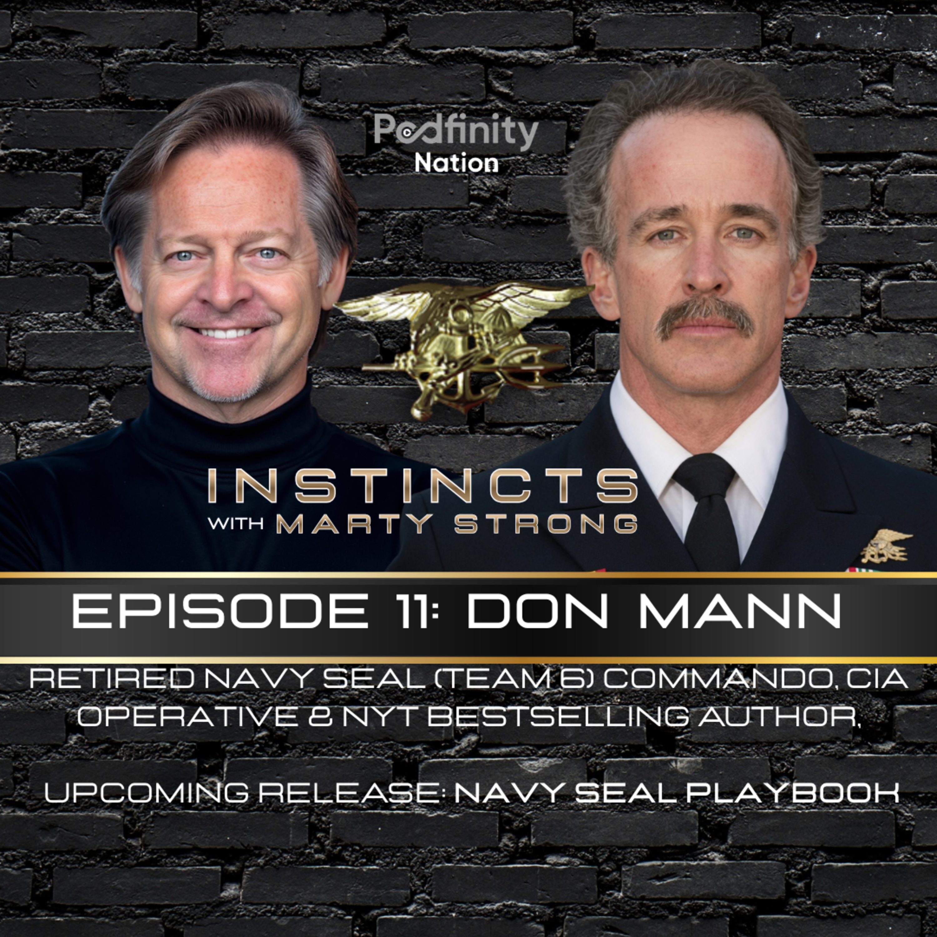 Instincts with Marty Strong Episode 11: Retired Navy SEAL (Team 6) Commando, CIA operative & NYT Bestselling Author episode artwork