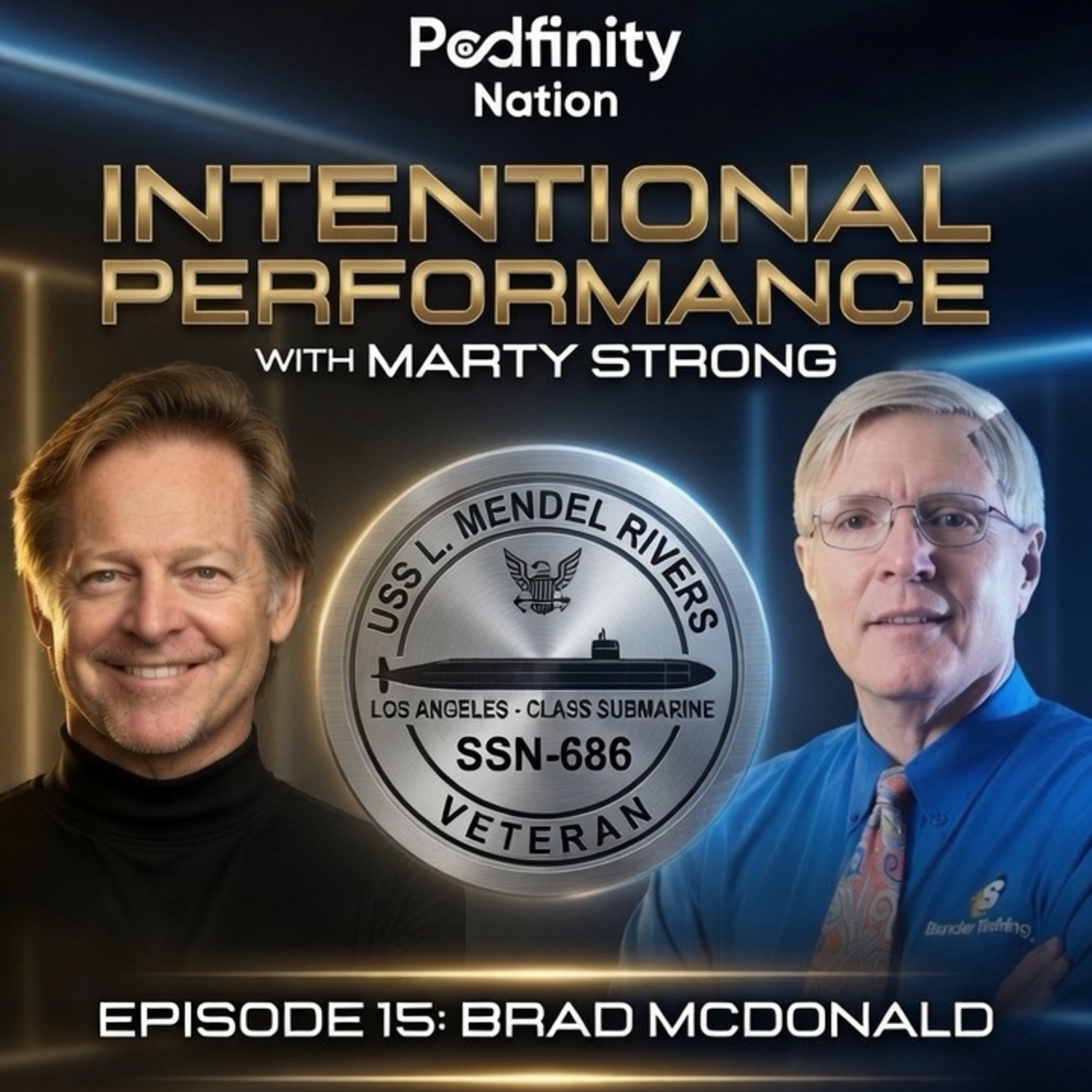 INTENTIONAL PERFORMANCE with Marty Strong EPISODE 15: Brad McDonald, Former U.S. Naval Commander episode artwork
