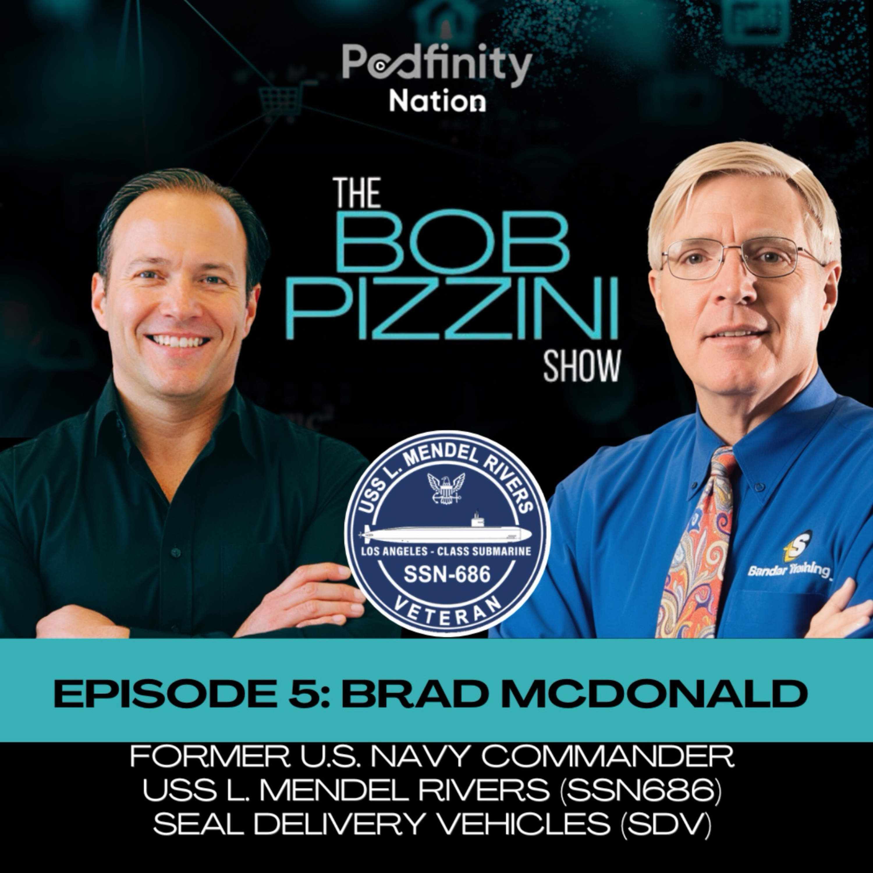 The Bob Pizzini Show Episode 5: Brad McDonald, Former U.S. Naval Commander  episode artwork
