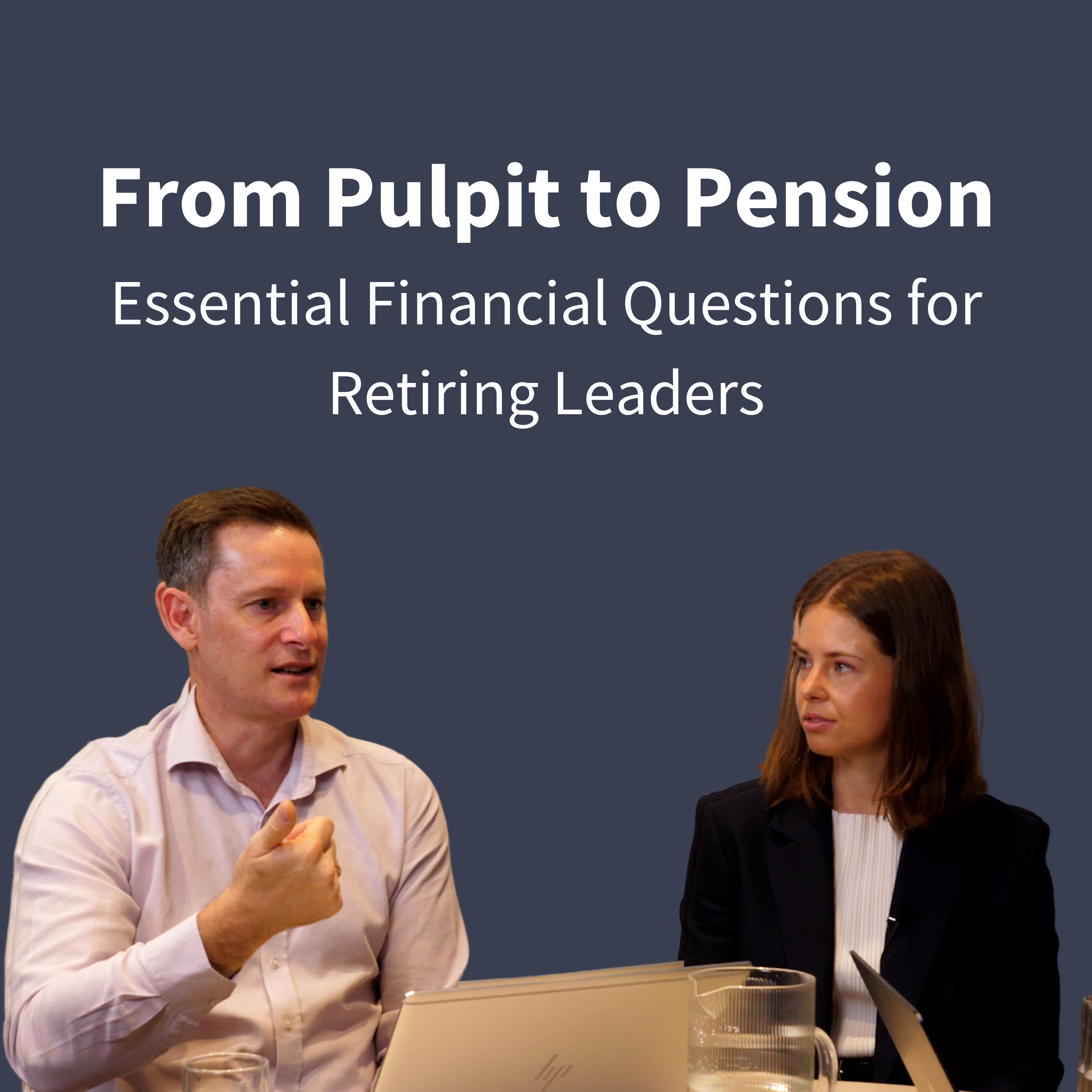 28.3 From Pulpit to Pension: Essential Financial Questions for Retiring Leaders