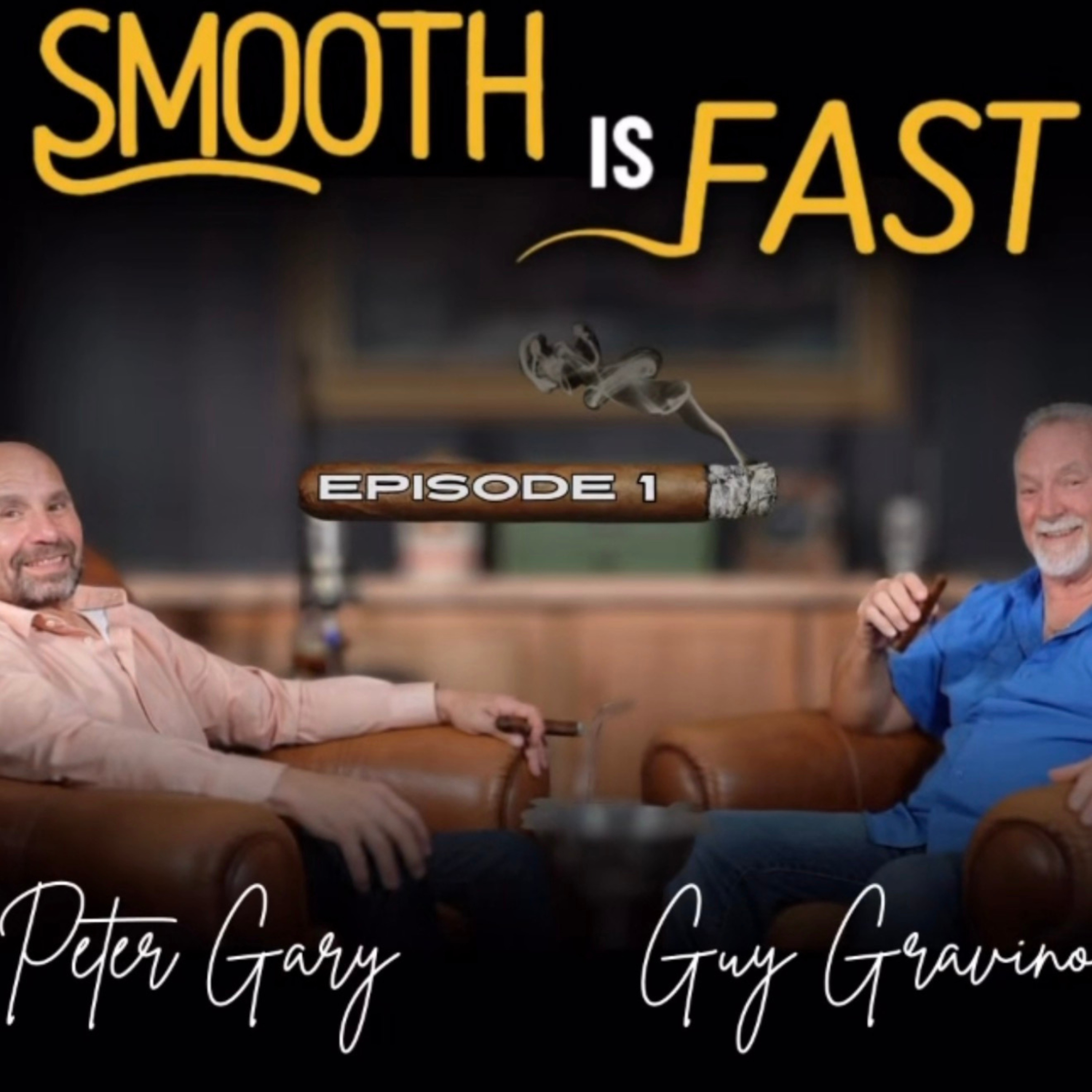 Smooth is Fast: Episode 1 episode artwork