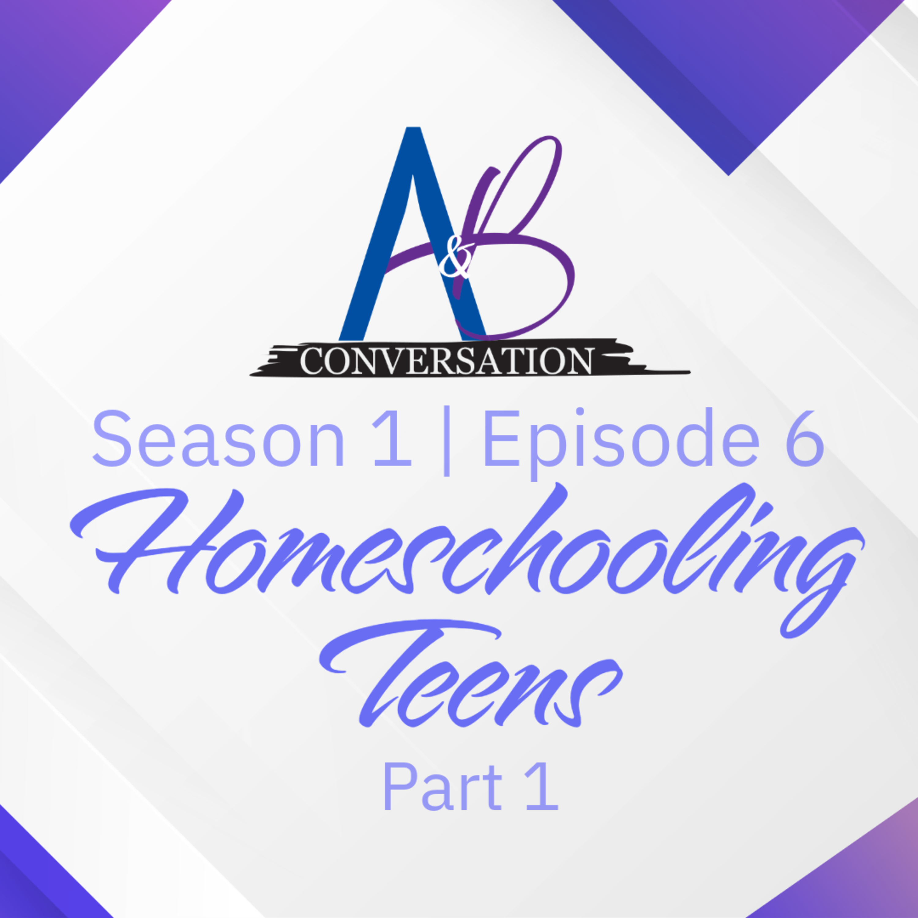 Homeschooling Teens Pt. 1 episode artwork