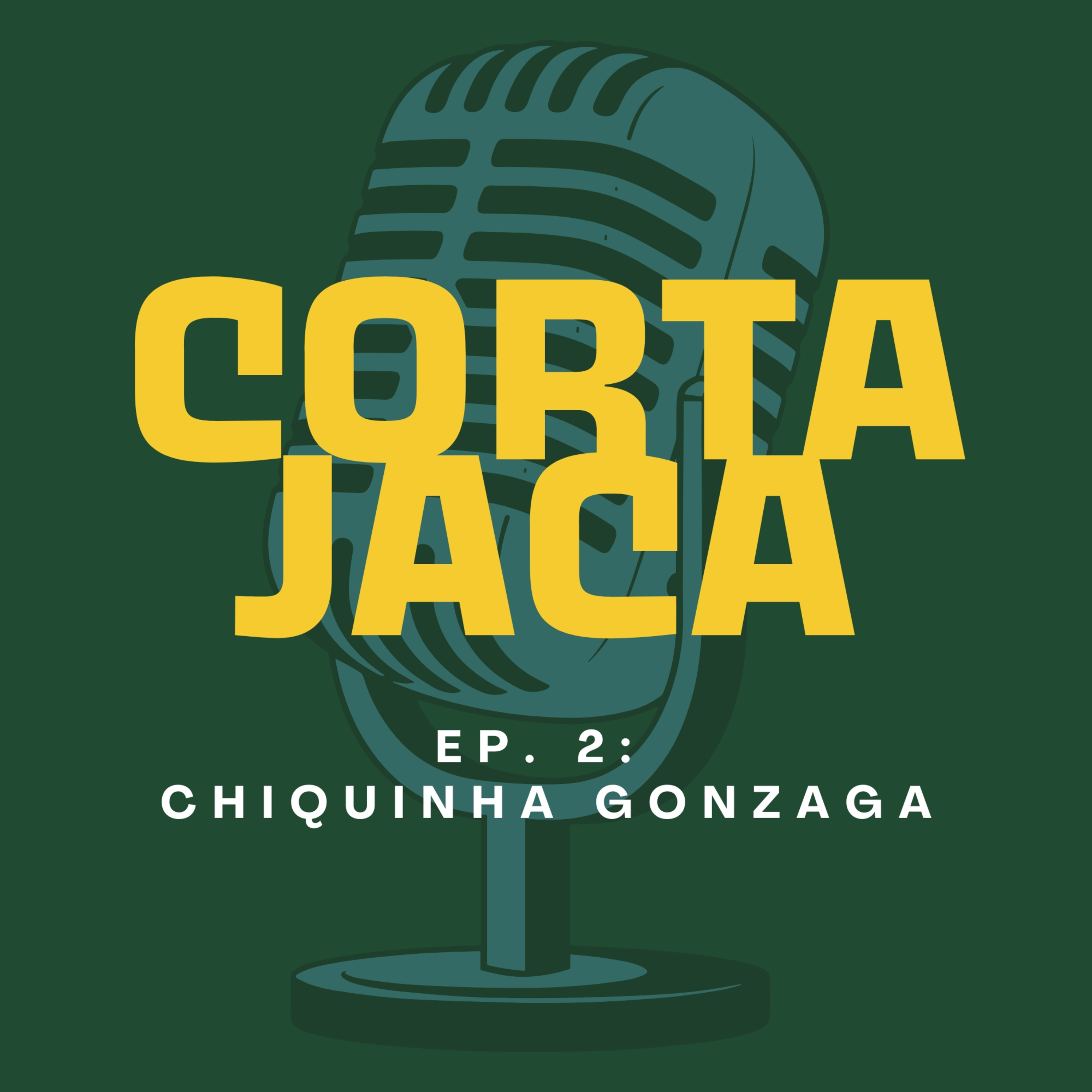 Corta Jaca #2 - Chiquinha Gonzaga episode artwork