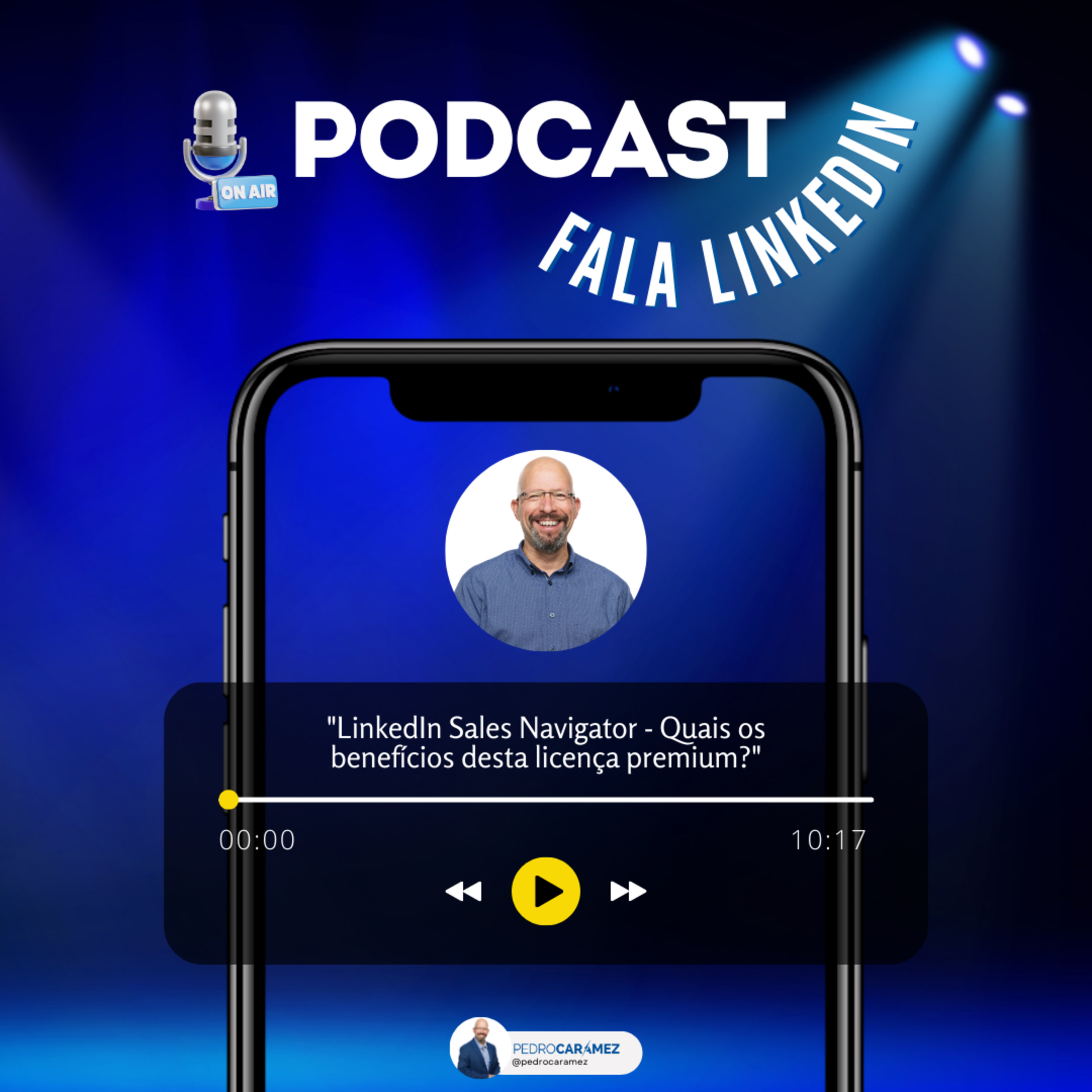 Fala LinkedIn™ | Um podcast por Pedro Caramez