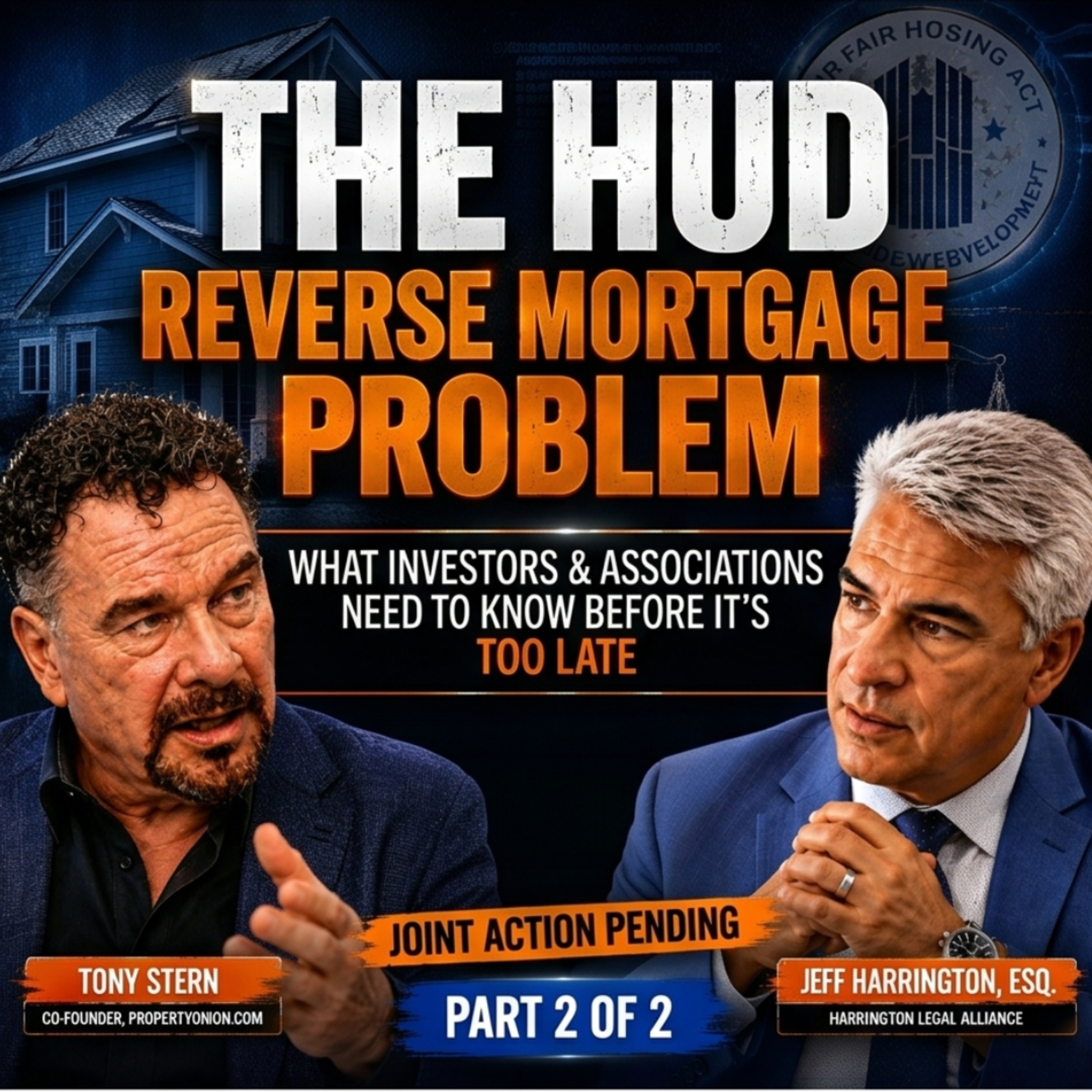 Suing the Federal Government? Part 2: The HUD Reverse Mortgage Foreclosure Problem with Jeff Harrington  episode artwork