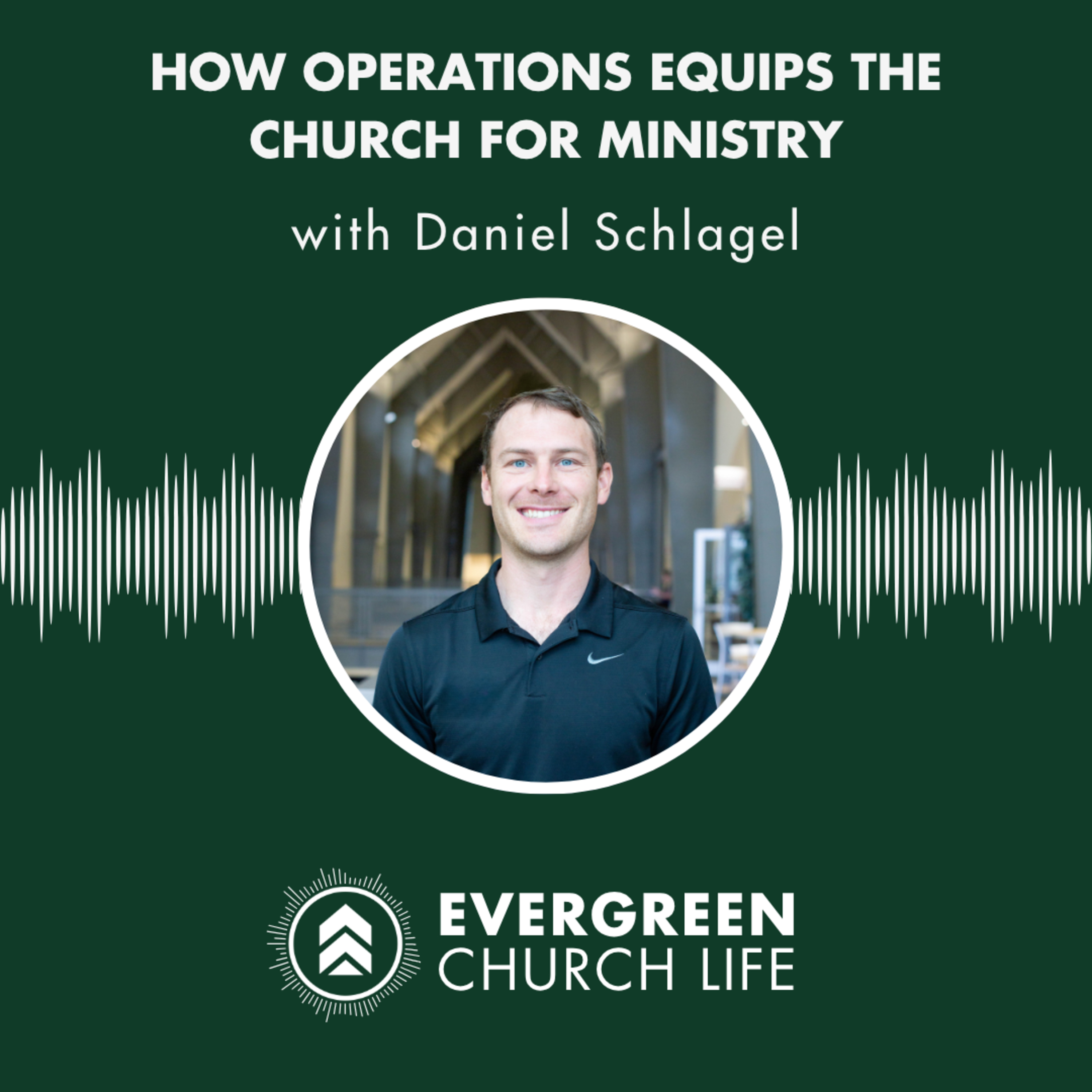 S1E9 - Daniel Schlagel on How Operations Equips the Church for Ministry episode artwork