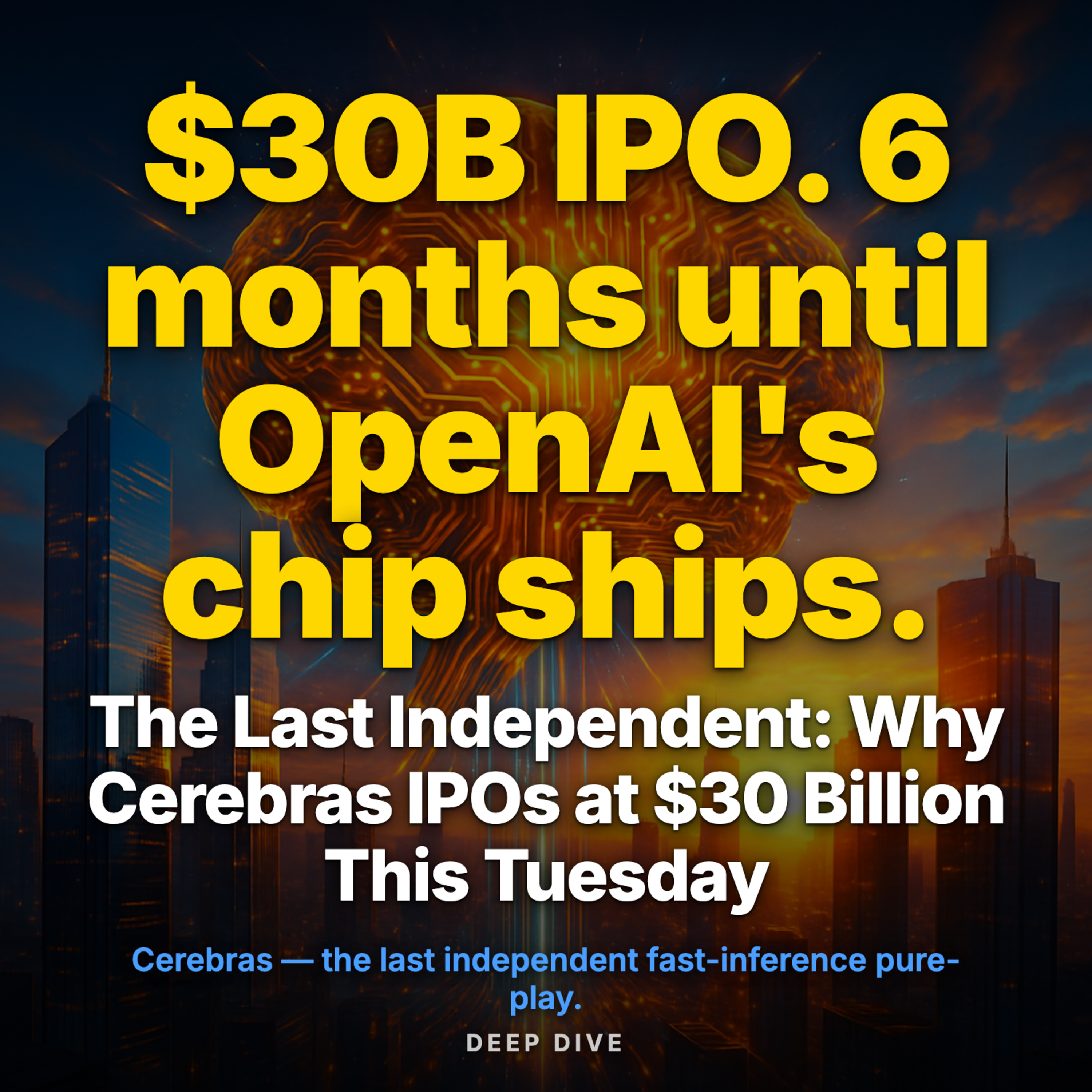 The Last Independent: Why Cerebras IPOs at $30 Billion This Tuesday episode artwork