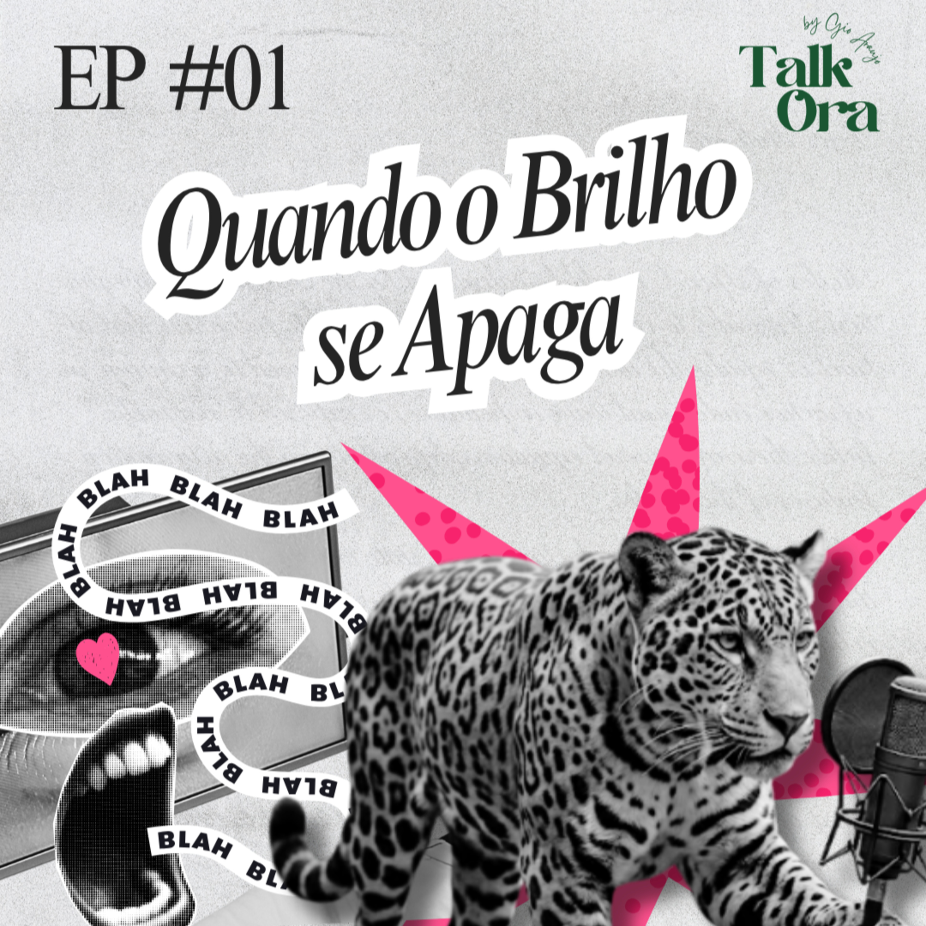  EP. #01 Quando o Brilho se Apaga - Talkora episode artwork