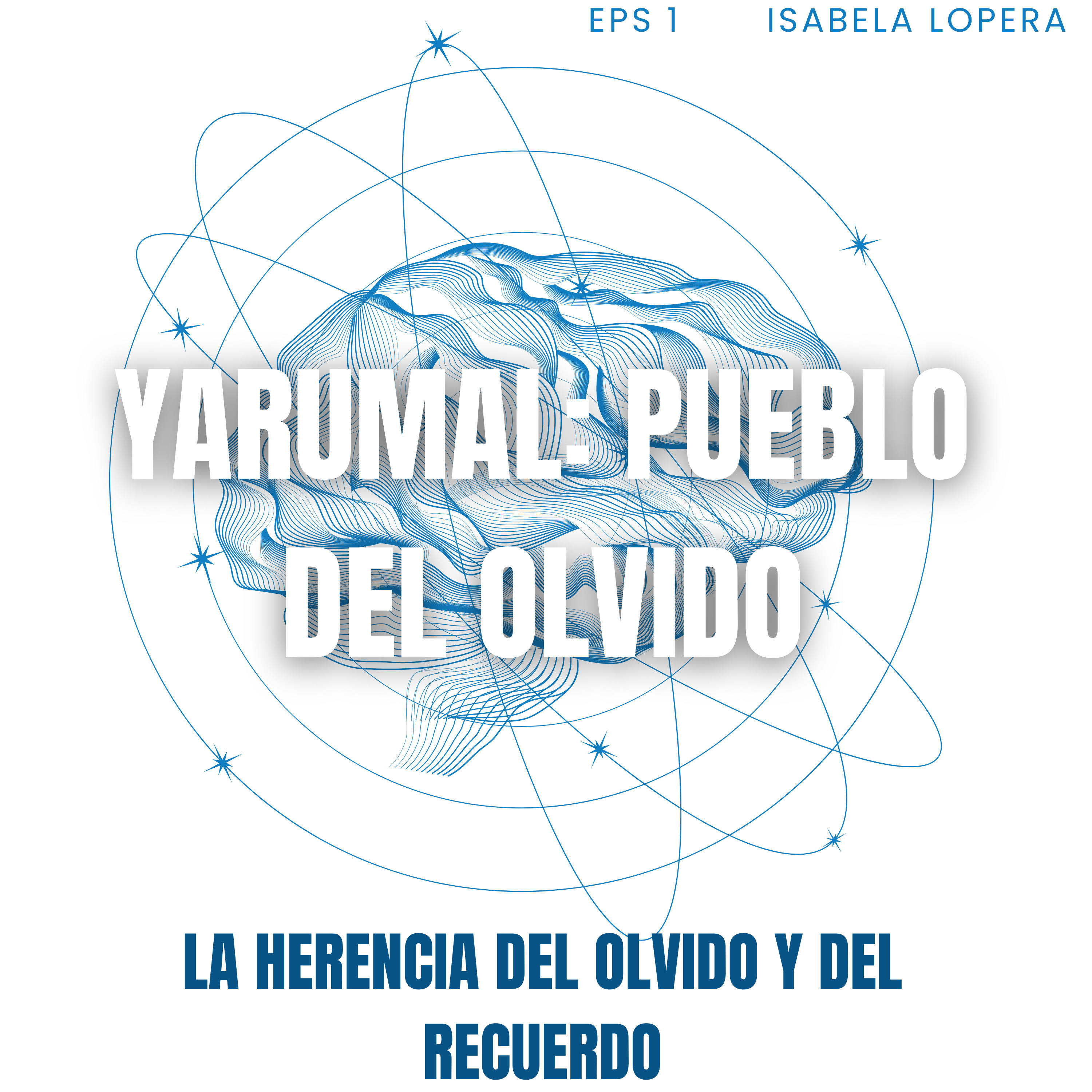 Yarumal: Pueblo del Olvido episode artwork