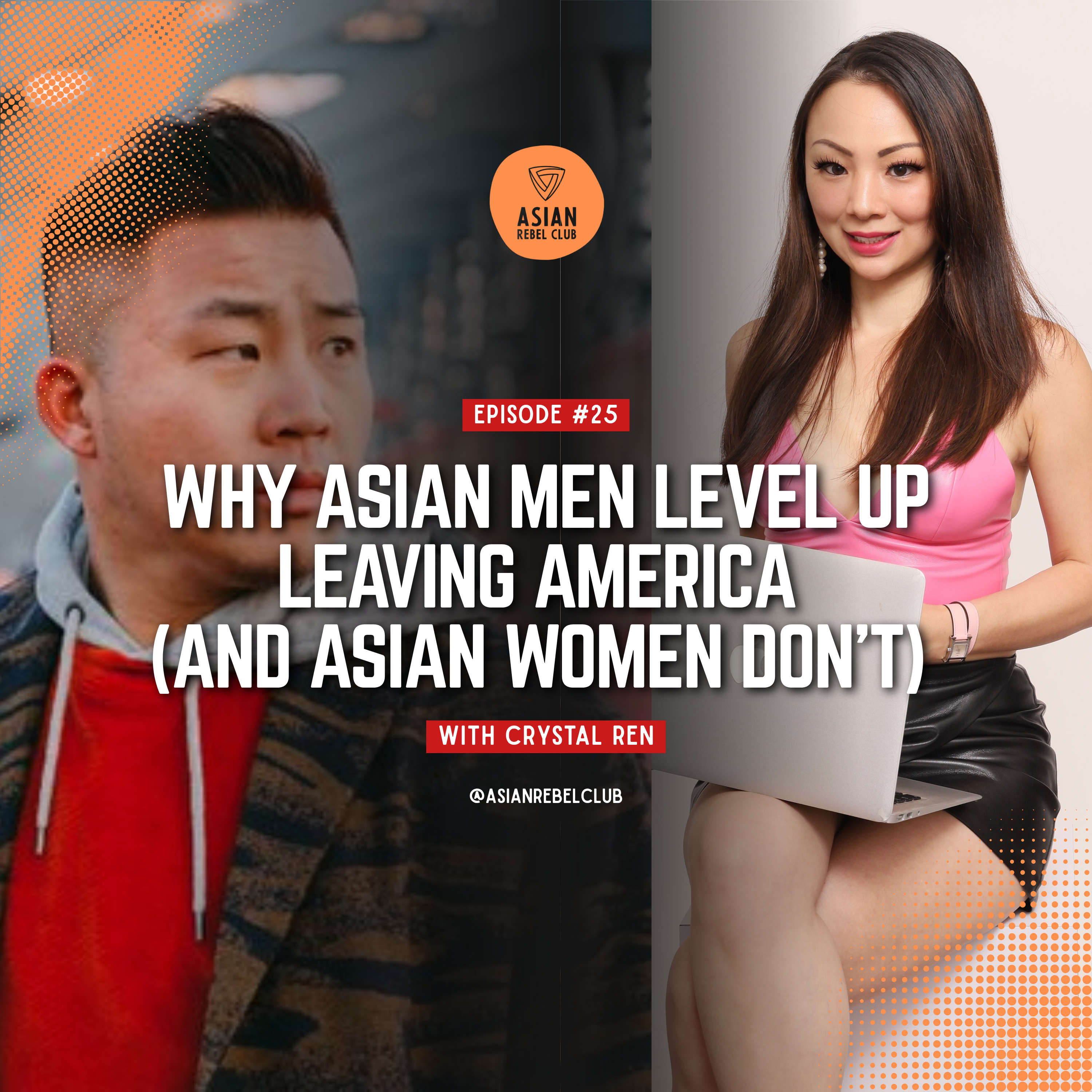Episode 25: Why Asian Men Level Up Leaving America (And Asian Women Don’t) | ft. David Fung