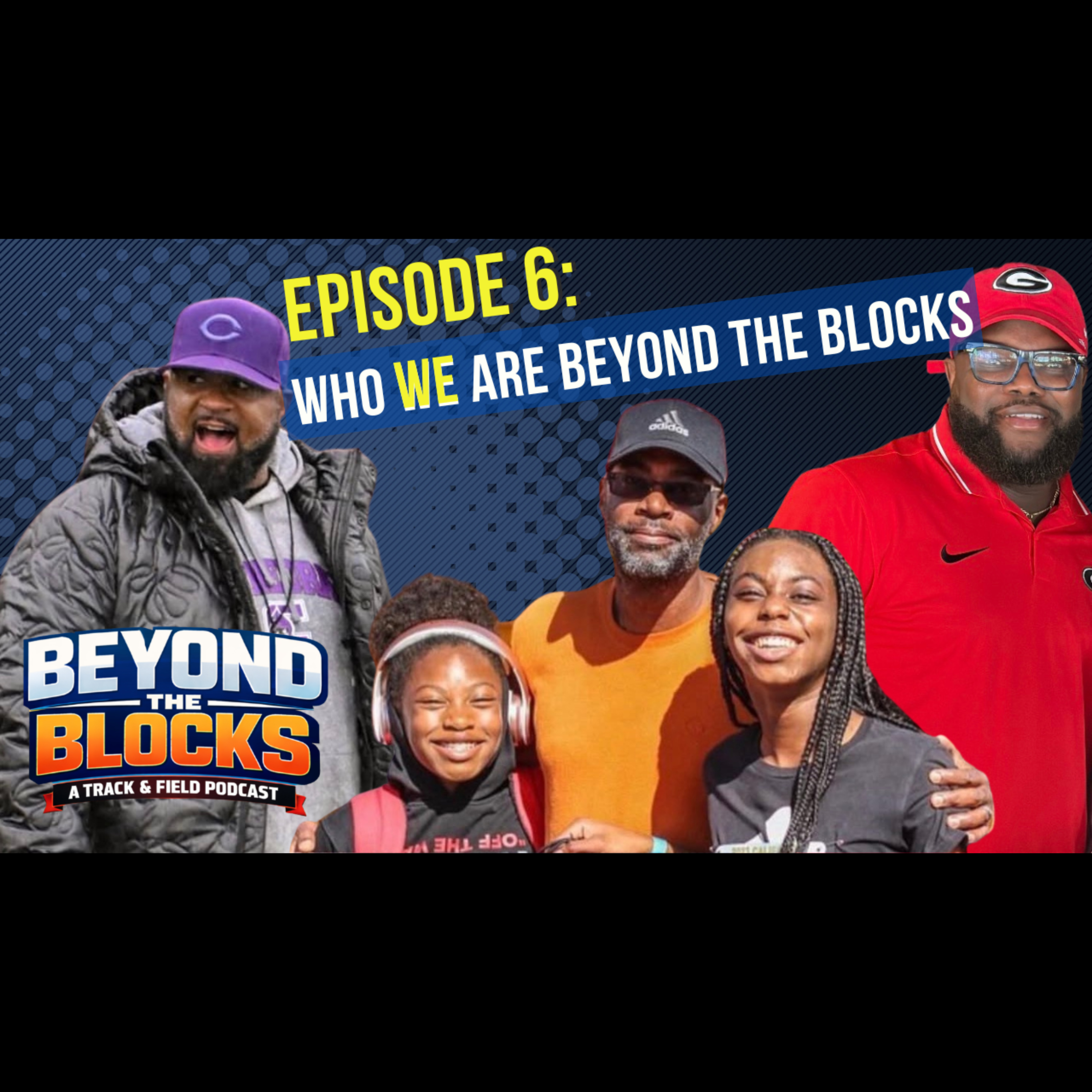 Beyond the Blocks Ep. 6 I Who WE Are Beyond the Blocks episode artwork