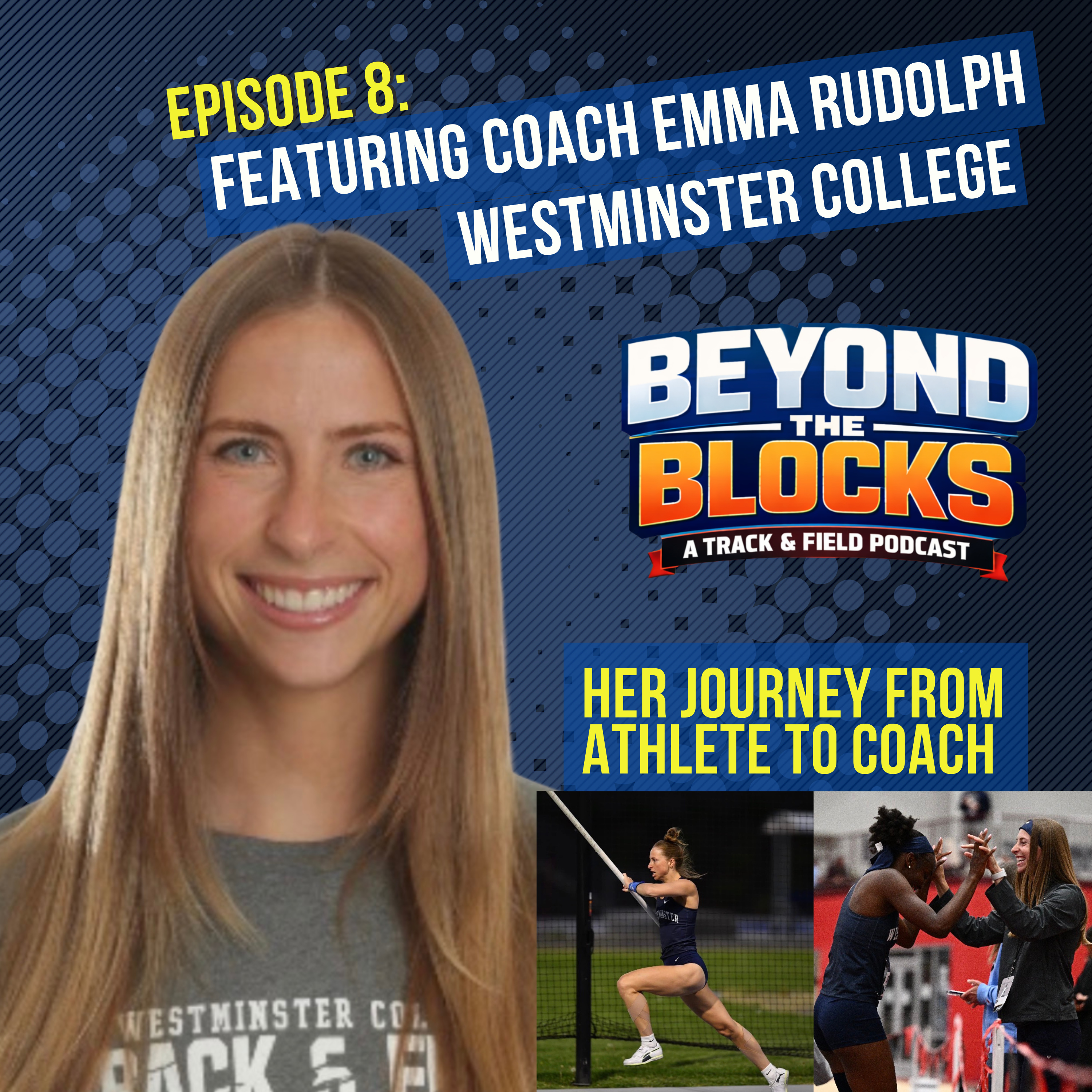 Beyond the Blocks Ep 8 I Coach Emma Rudolph I Her Journey From Athlete to Coach episode artwork